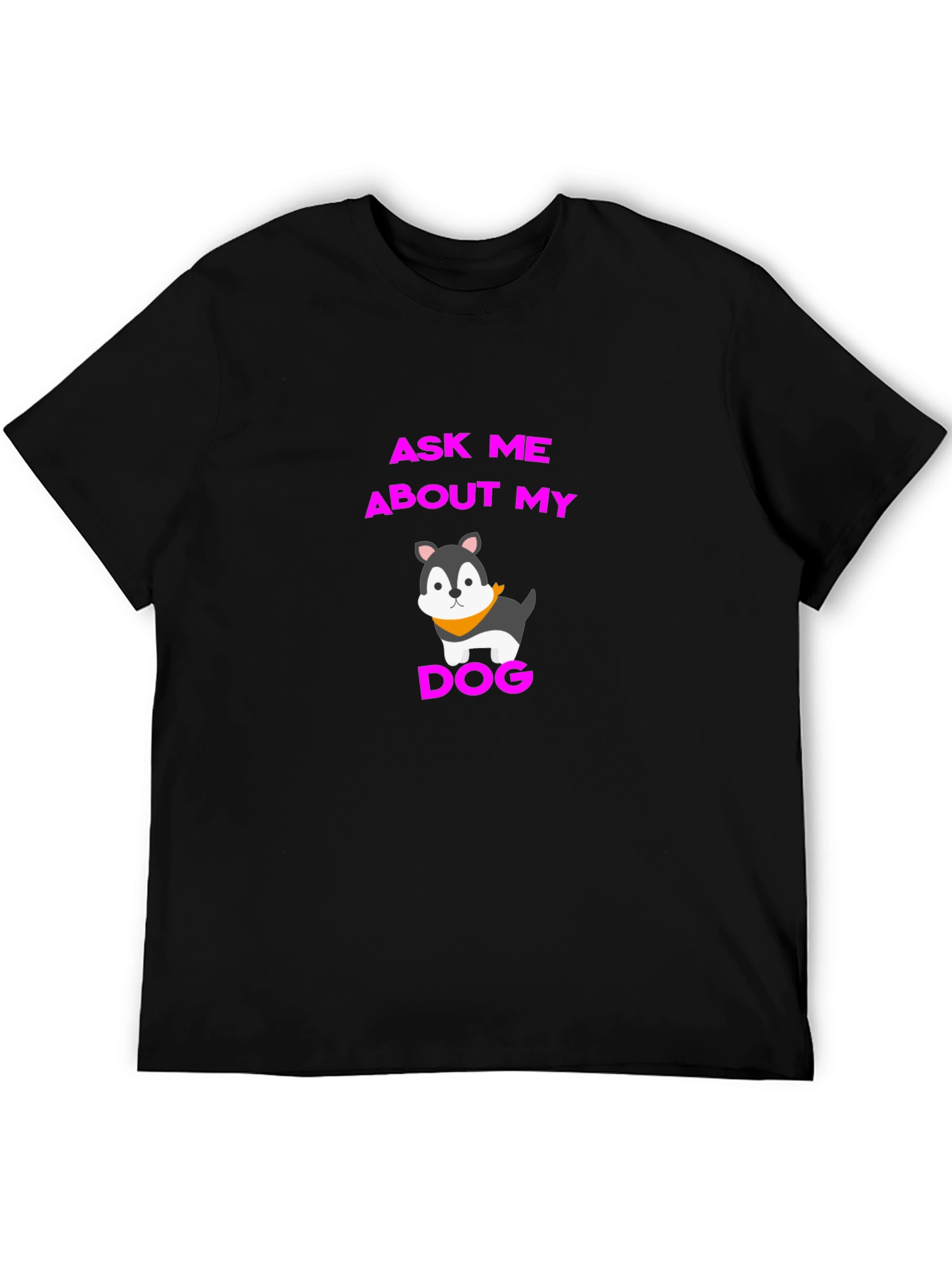 Ask Me About My Dog Graphic Tee - Black