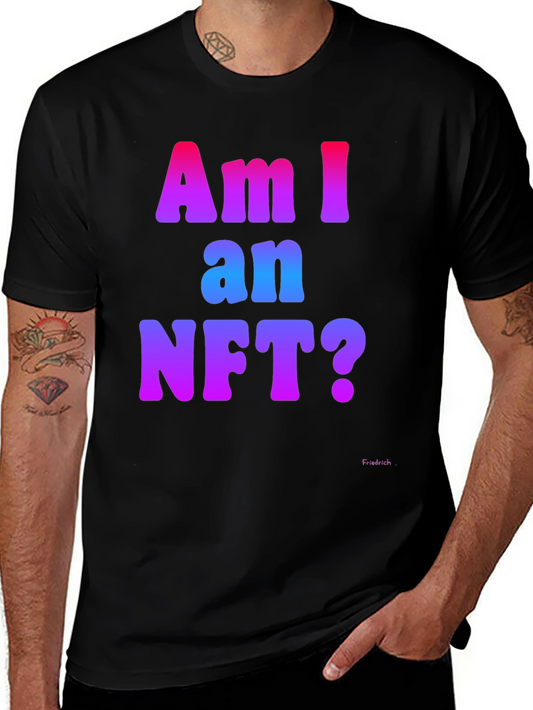 Am I an NFT? Graphic Tee