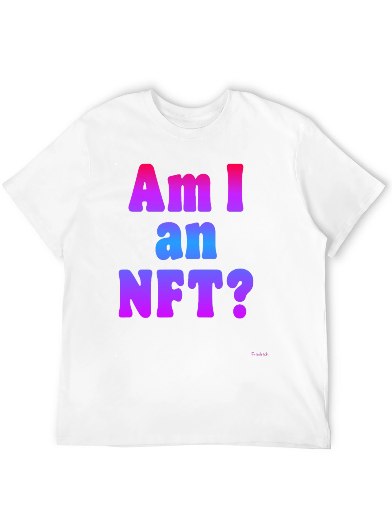 Am I an NFT? Graphic Tee