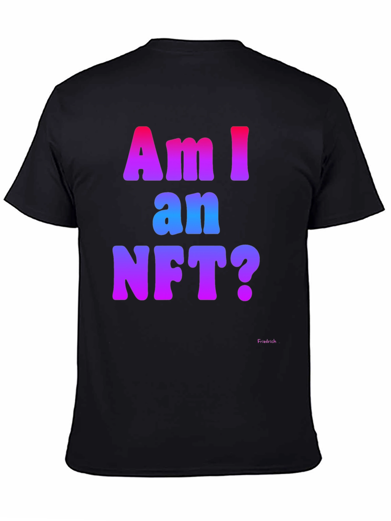 Am I an NFT? Graphic Tee