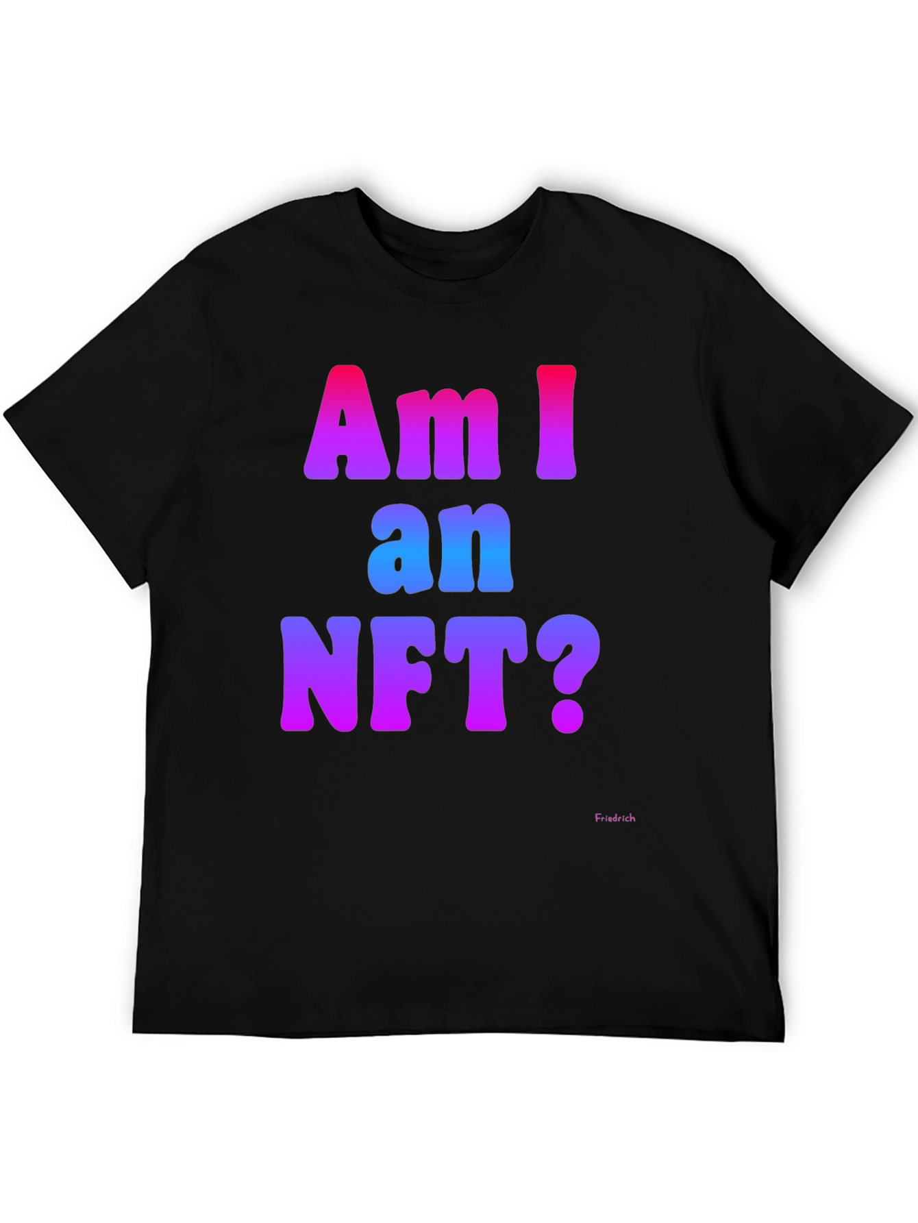 Am I an NFT? Graphic Tee