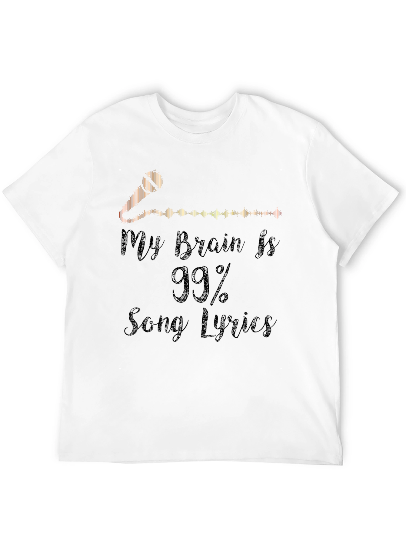 My Brain Is 99% Song Lyrics T-Shirt