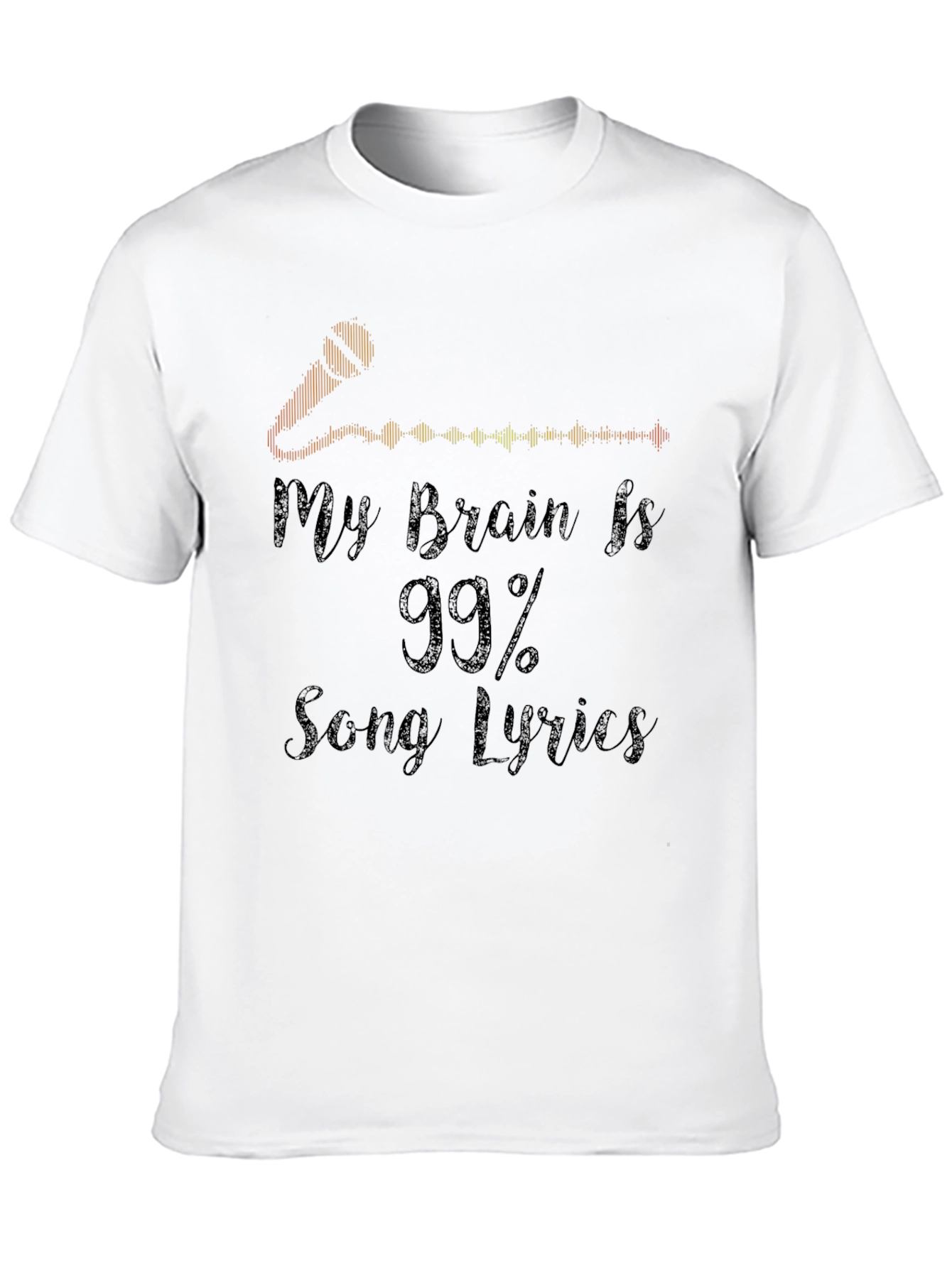 My Brain Is 99% Song Lyrics T-Shirt