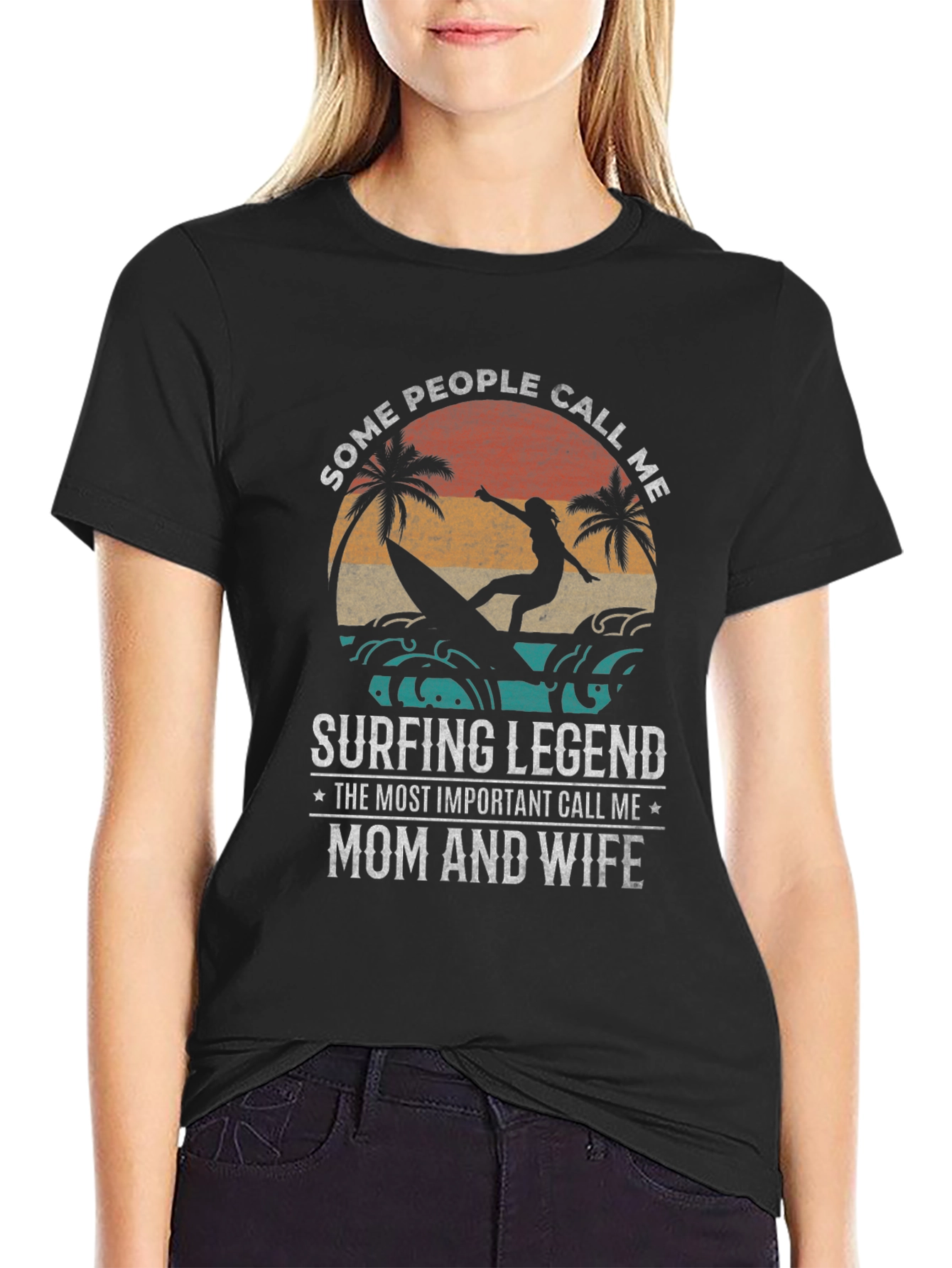 Surfing Legend T-Shirt - Mom and Wife Design