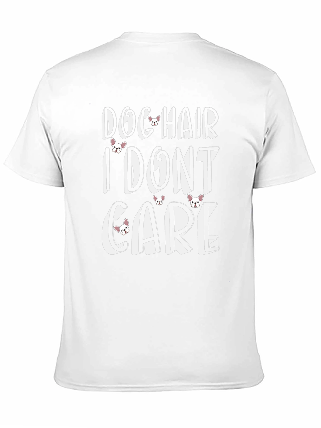 Dog Hair I Dont Care T-Shirt