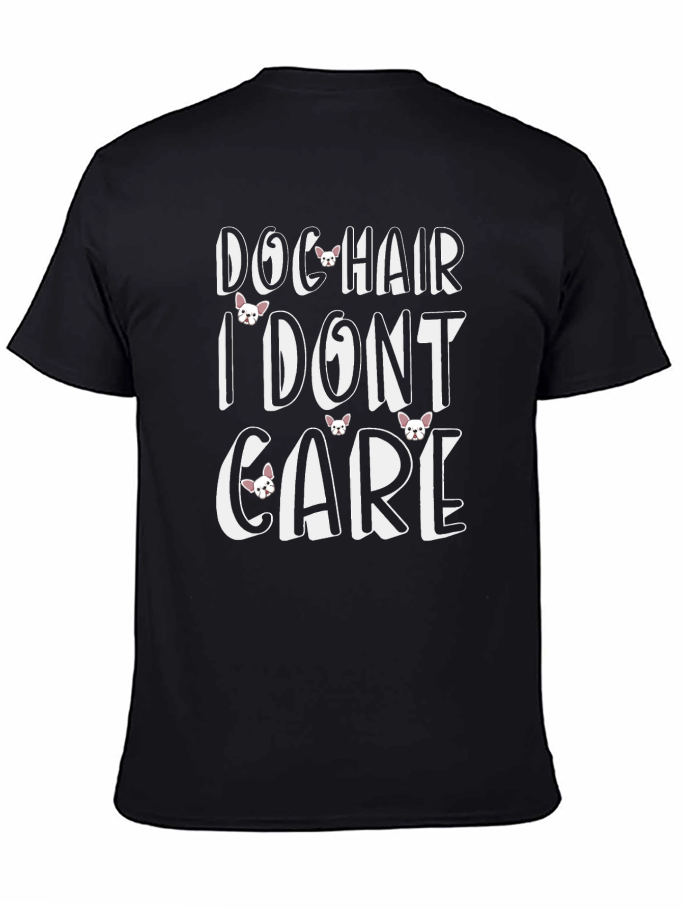 Dog Hair I Dont Care T-Shirt