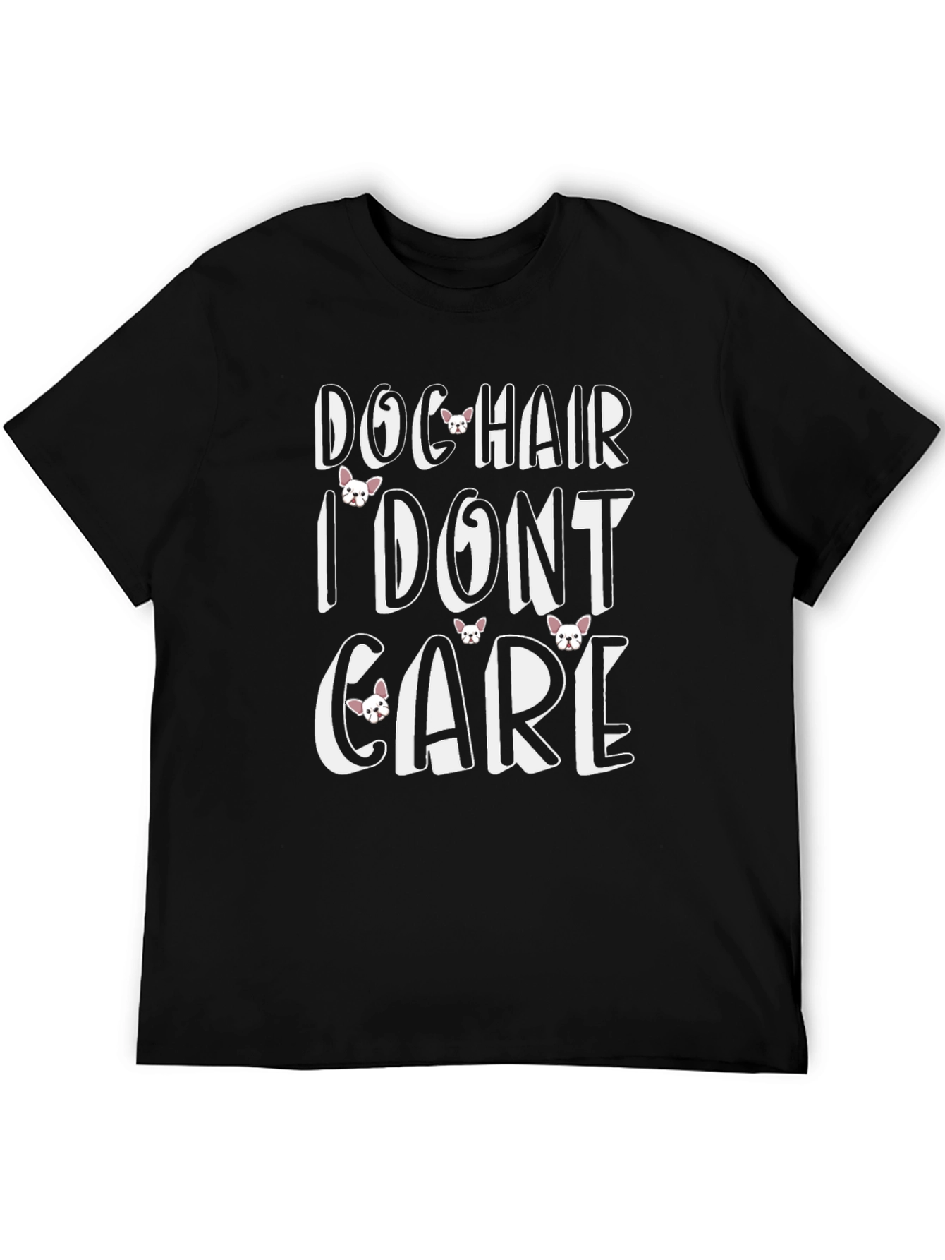 Dog Hair I Dont Care T-Shirt