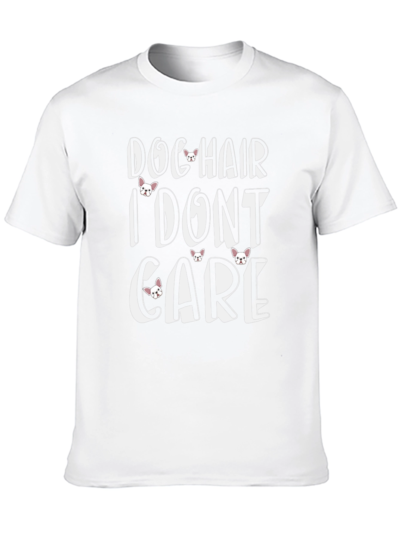 Dog Hair I Dont Care T-Shirt