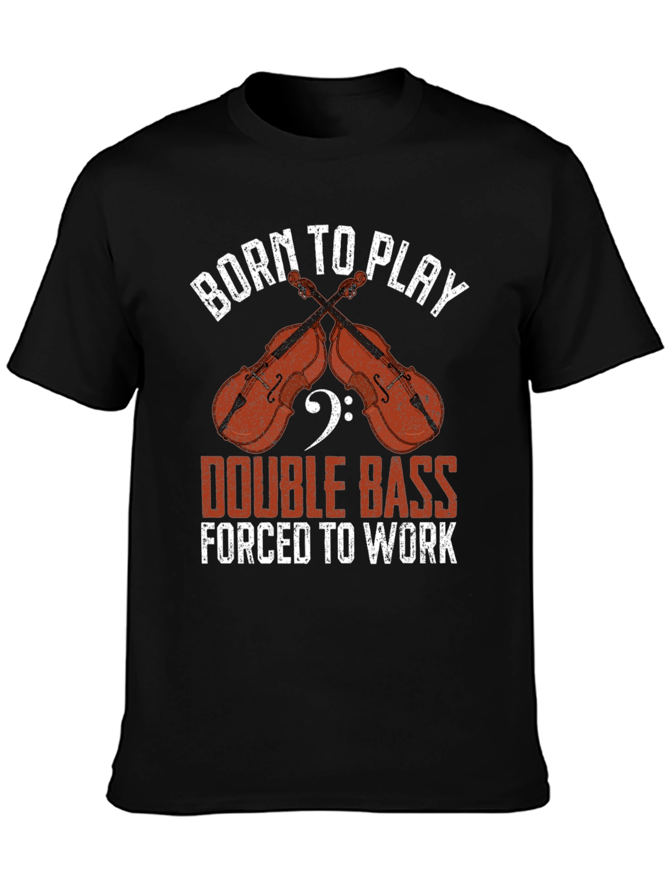 Born to Play Double Bass T-Shirt
