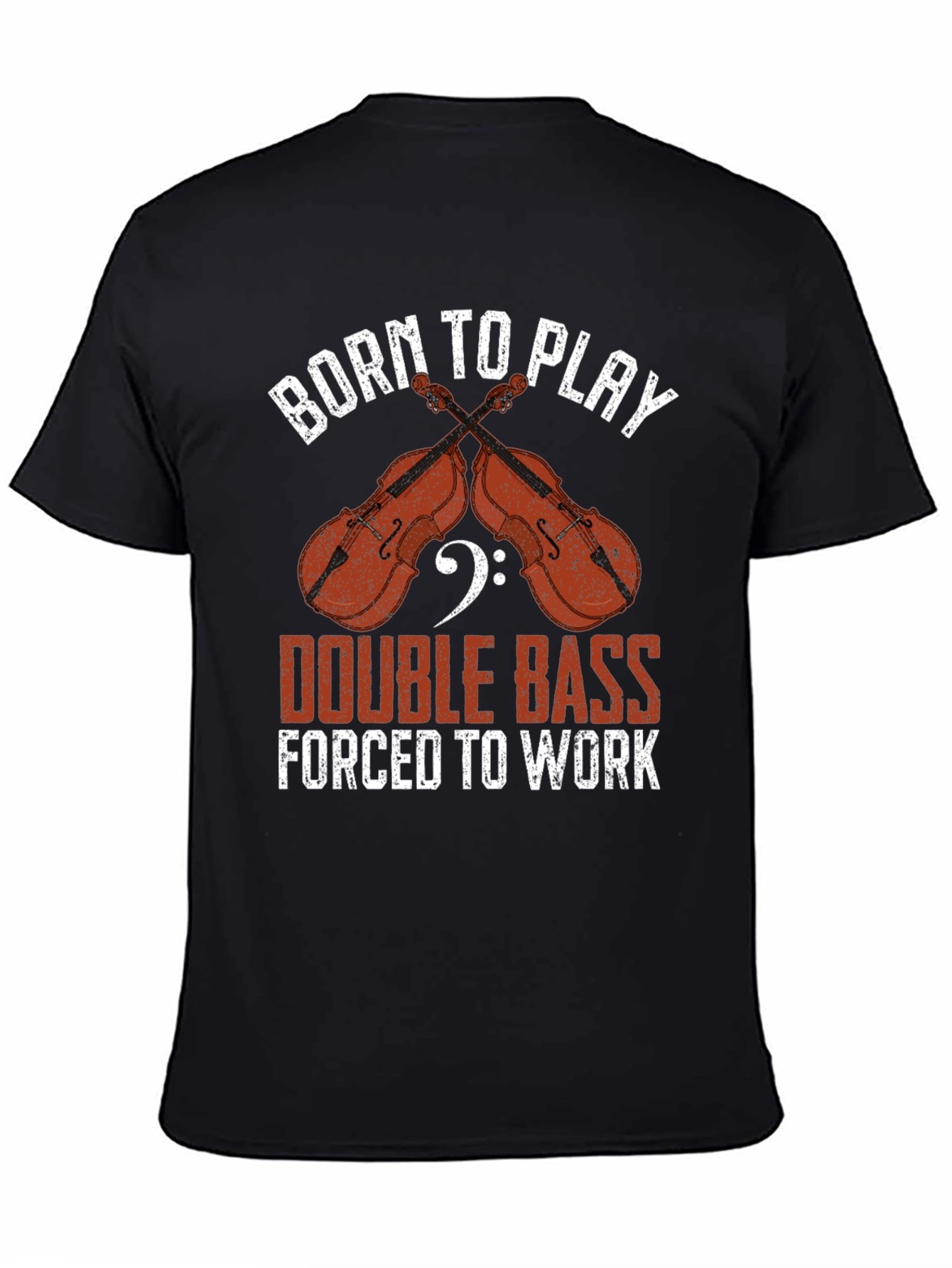 Born to Play Double Bass T-Shirt