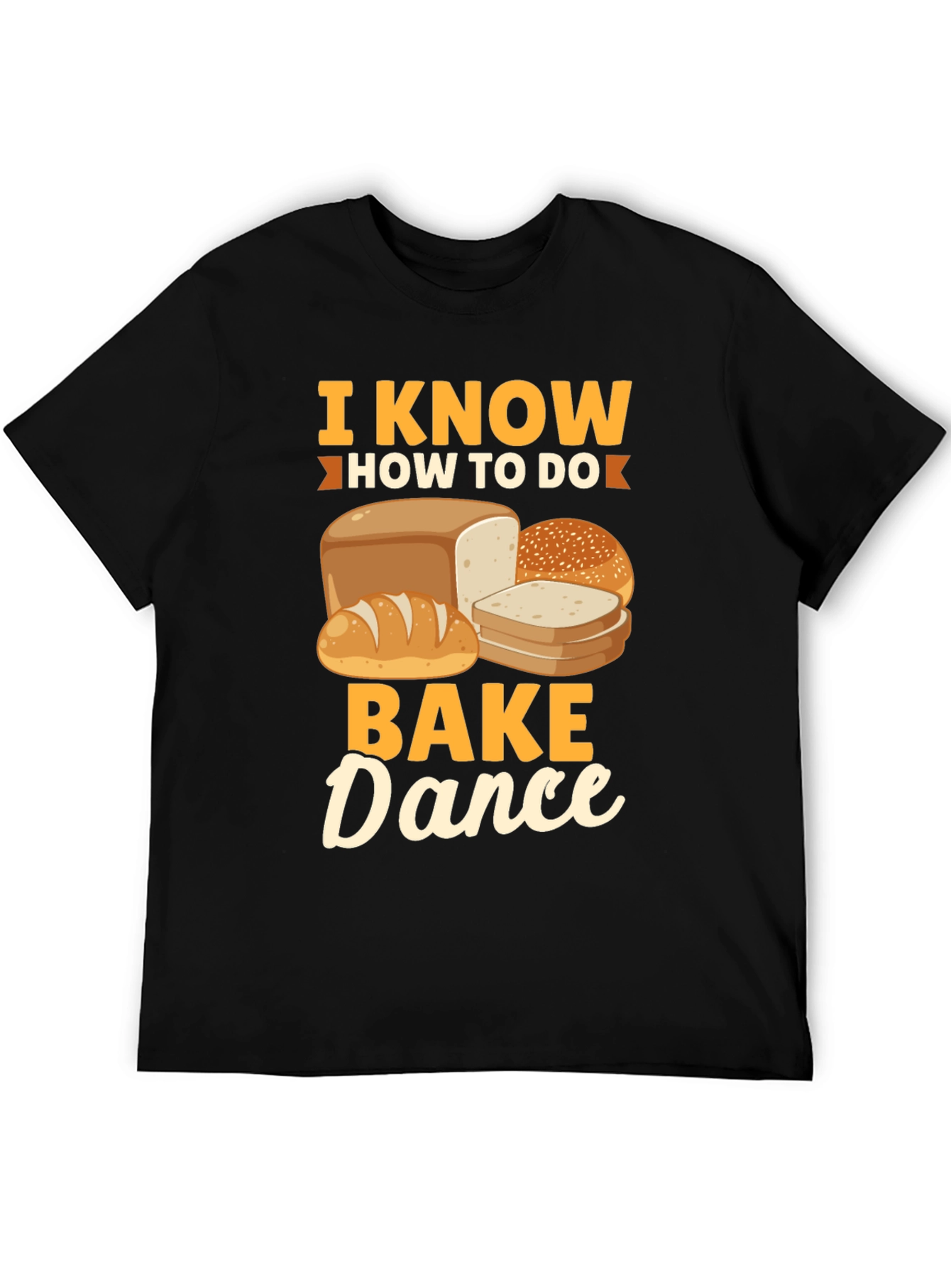 I Know How To Bake Dance T-Shirt