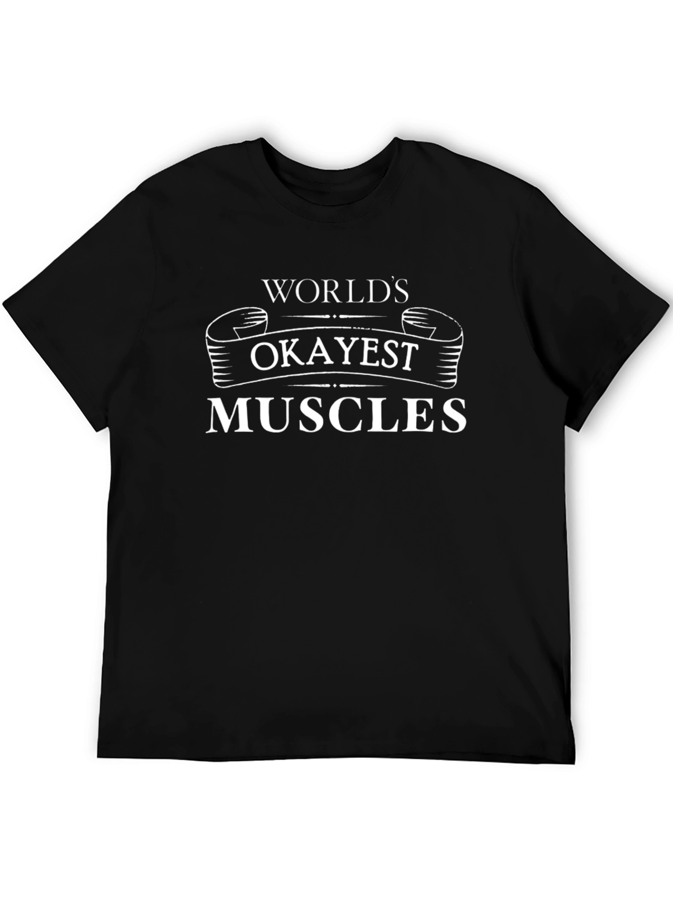 Worlds Okayest Muscles Graphic T-Shirt