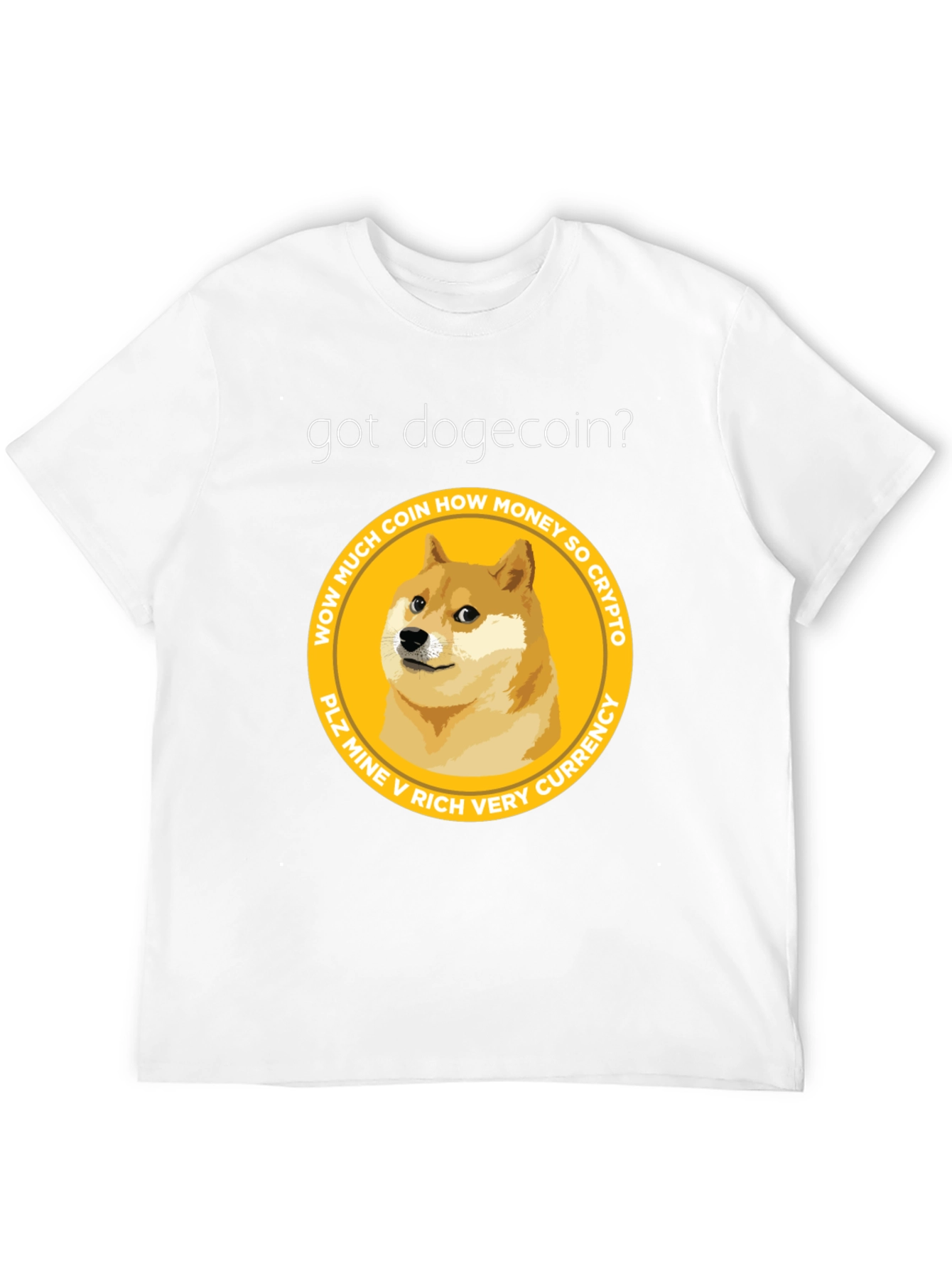 Got Dogecoin? Crypto Meme T-Shirt