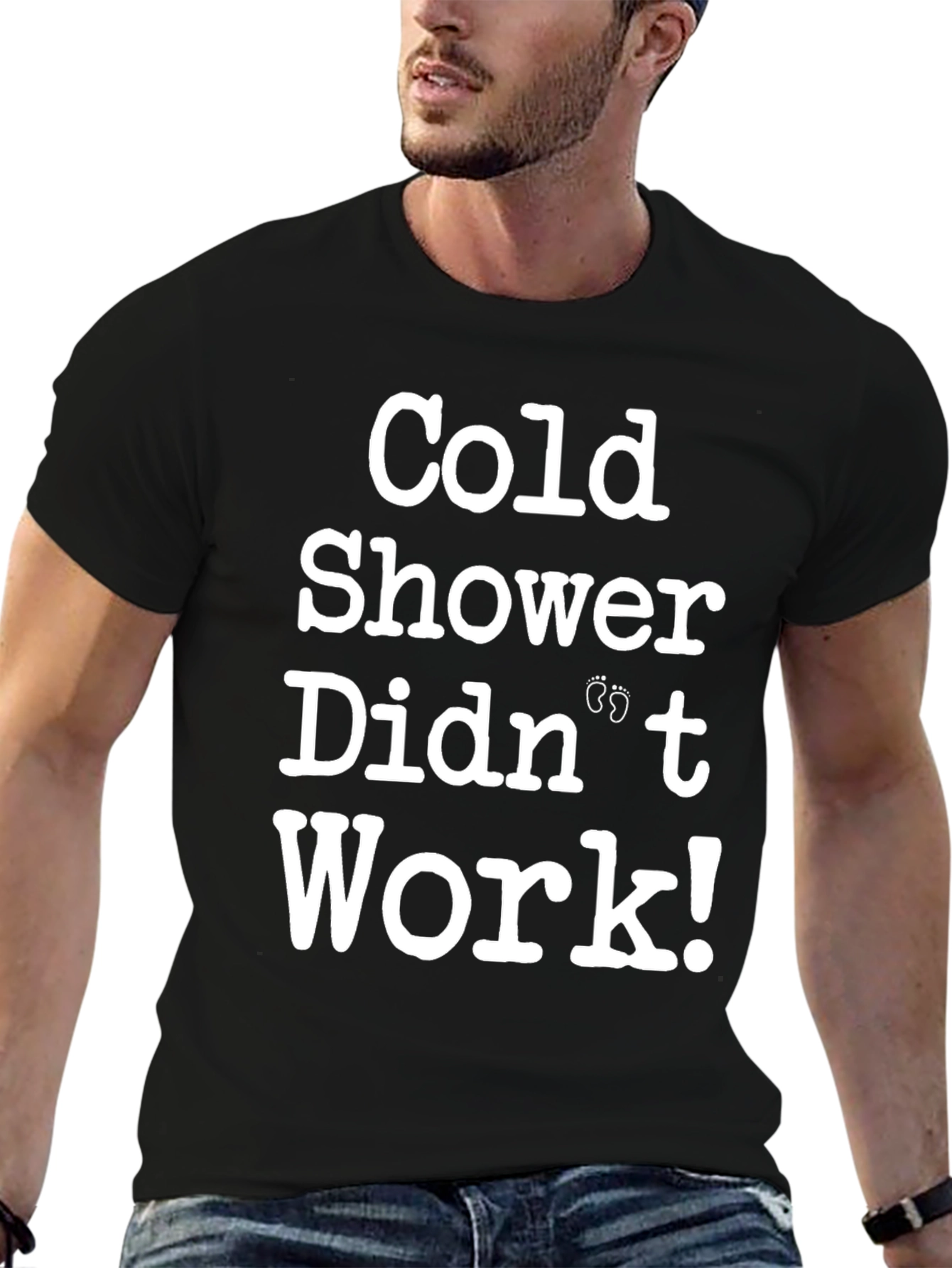 Cold Shower Didnt Work T-Shirt Funny Pregnancy Tee