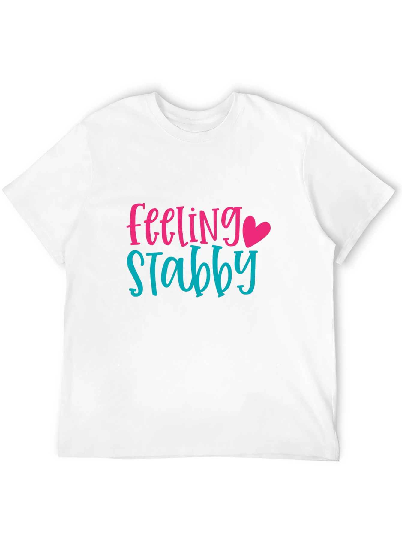 Feeling Stabby Graphic Tee -  Humorous T-Shirt