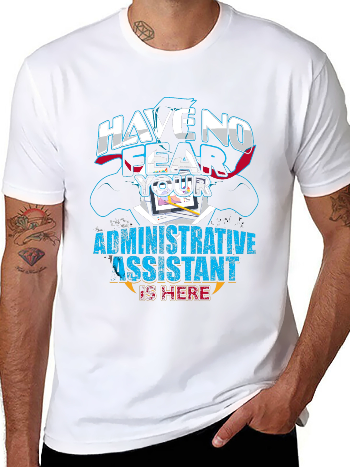 Have No Fear Administrative Assistant T-Shirt