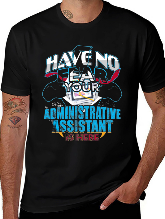 Have No Fear Administrative Assistant T-Shirt