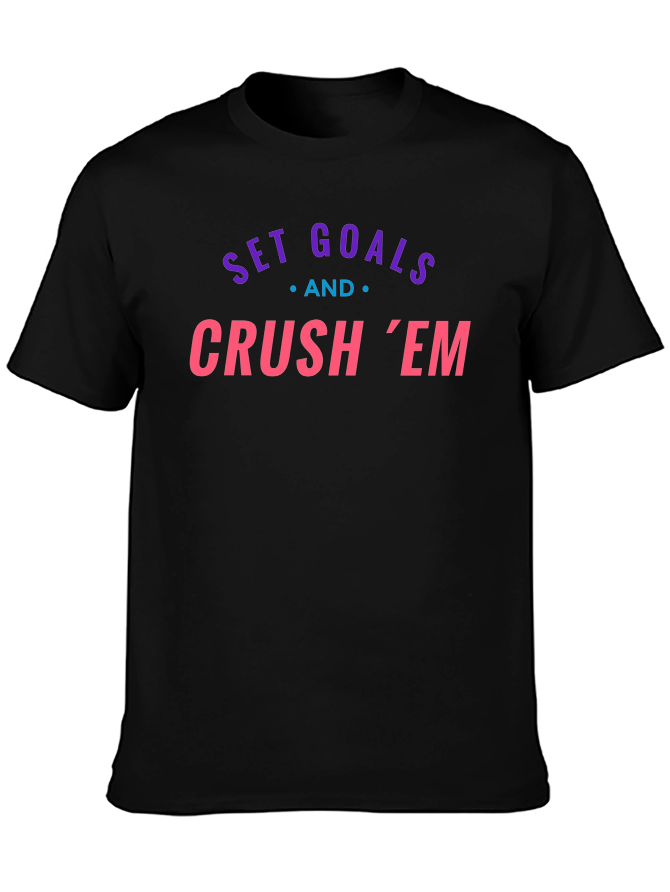 Set Goals and Crush Em Graphic Tee
