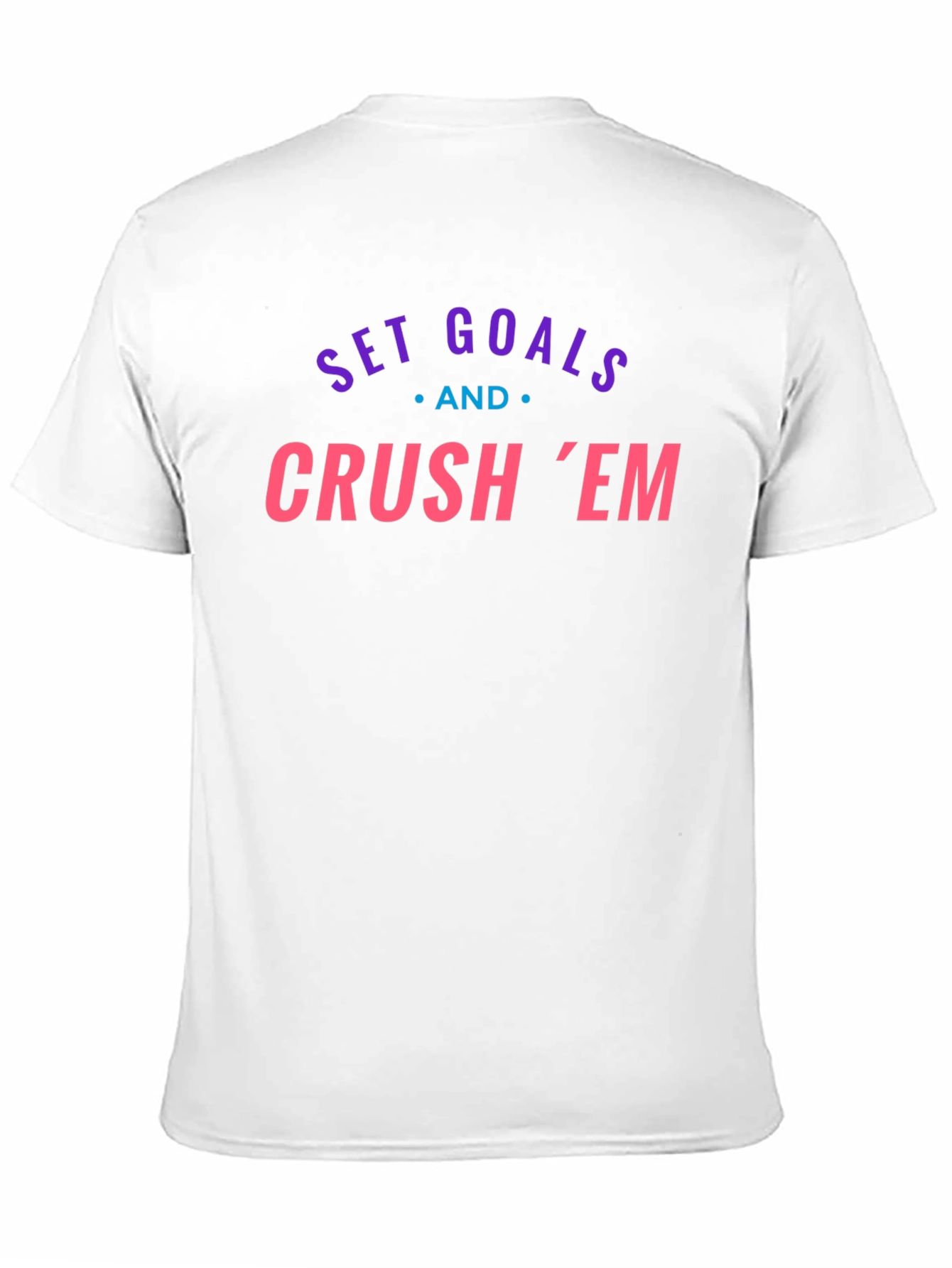 Set Goals and Crush Em Graphic Tee