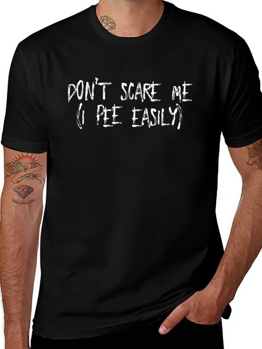 Dont Scare Me Funny T-Shirt