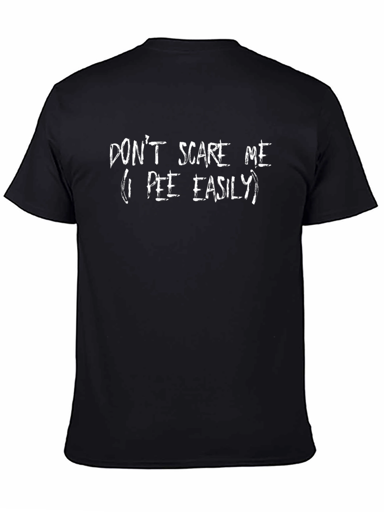 Dont Scare Me Funny T-Shirt