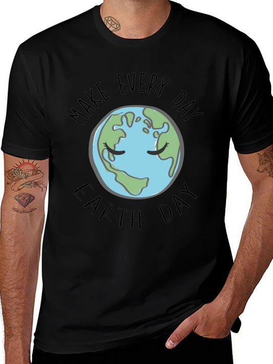 Make Every Day Earth Day T-Shirt - Unisex Eco-Friendly Tee