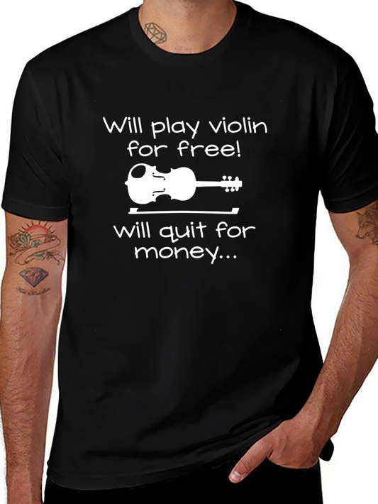 Will Play Violin For Free T-Shirt