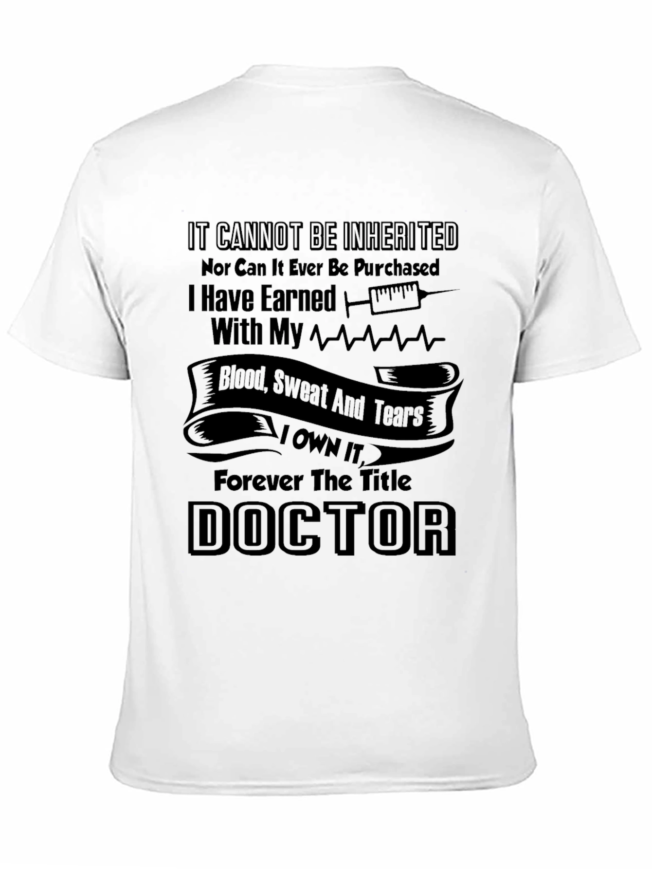 Earned Doctor T-Shirt - Black
