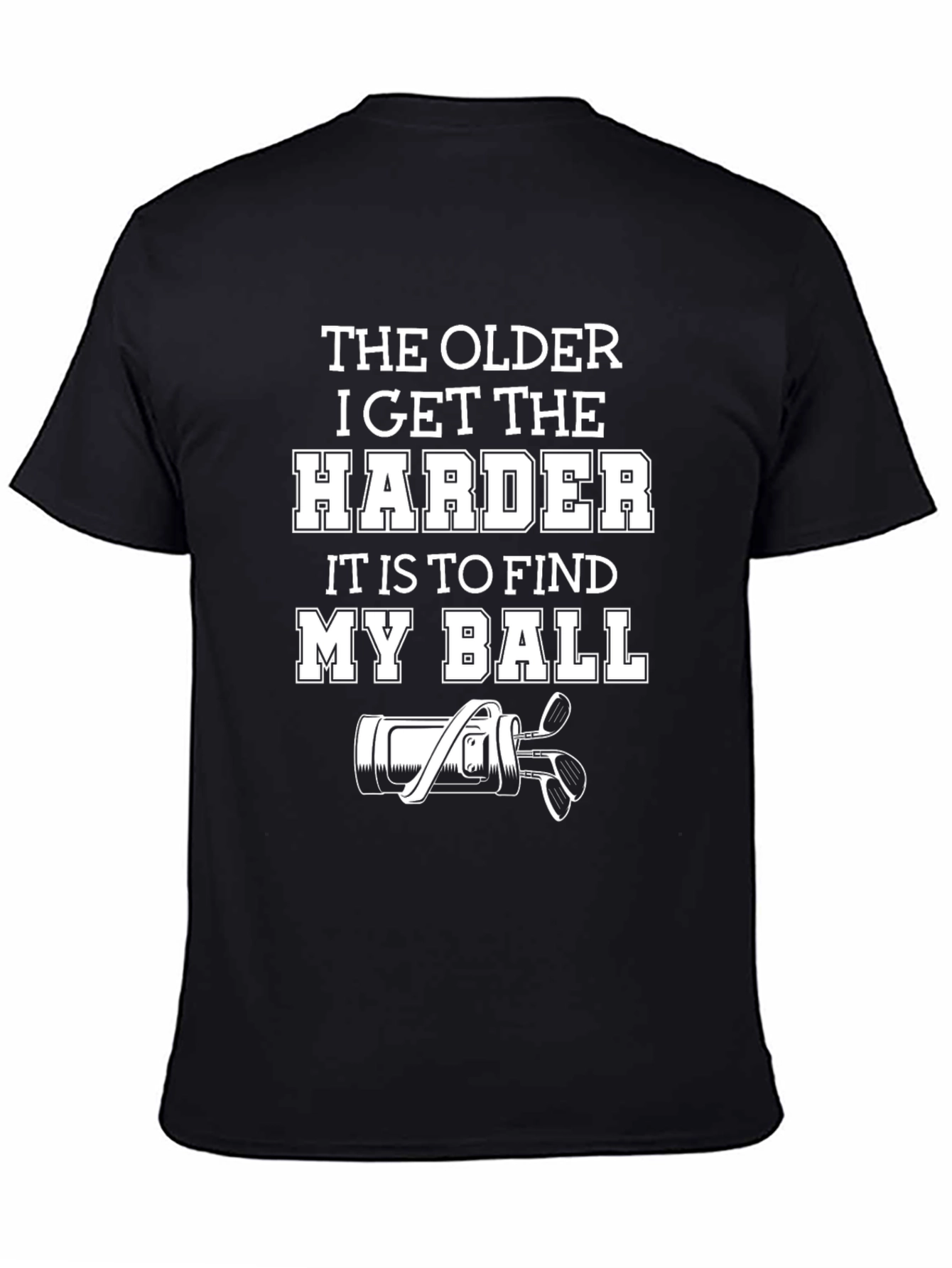 Funny Golf T-Shirt: The Older I Get