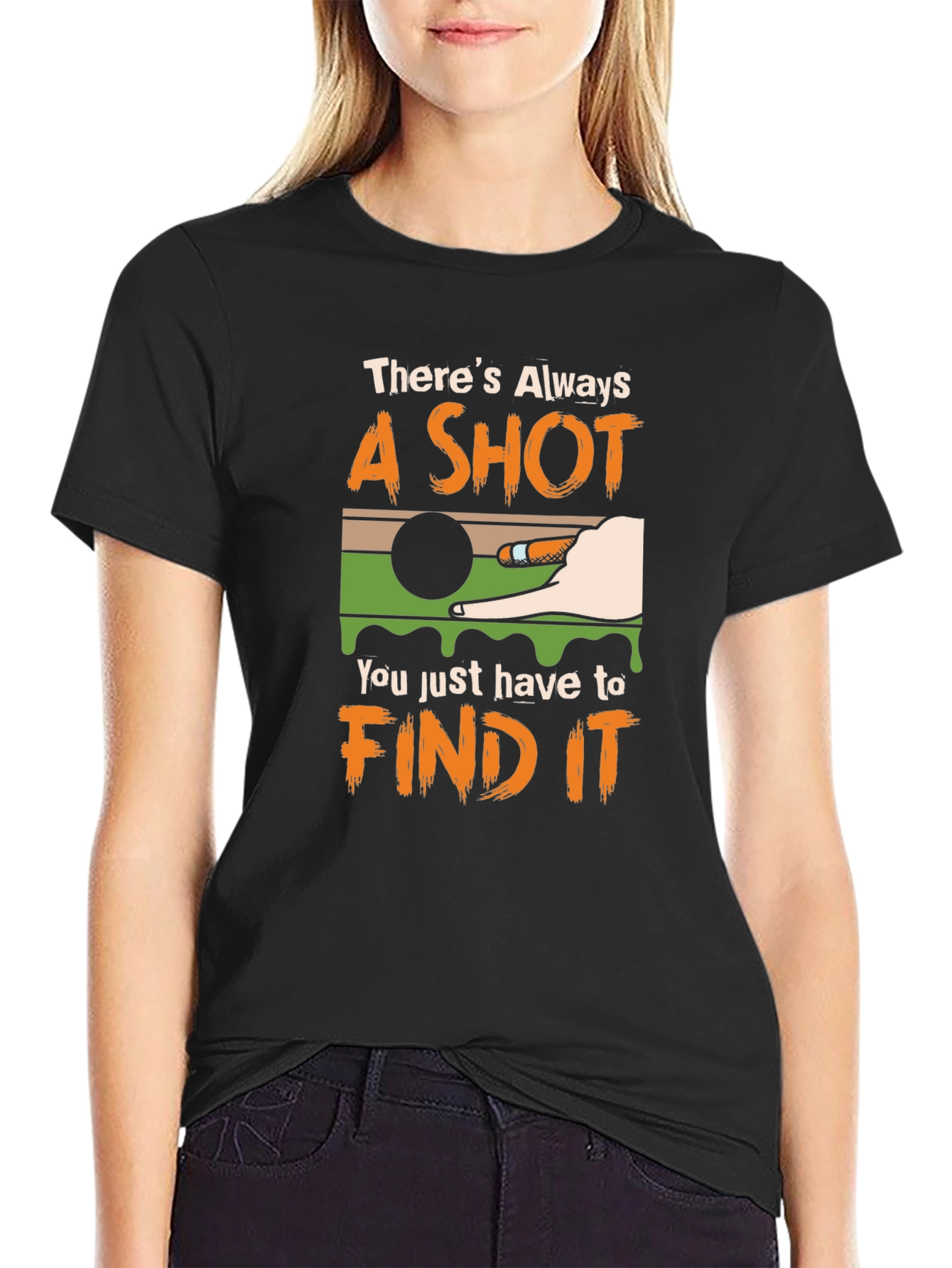 Theres Always a Shot T-Shirt - Billiards Graphic Tee