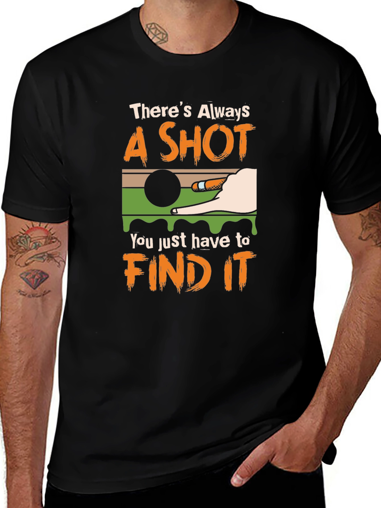 Theres Always a Shot T-Shirt - Billiards Graphic Tee