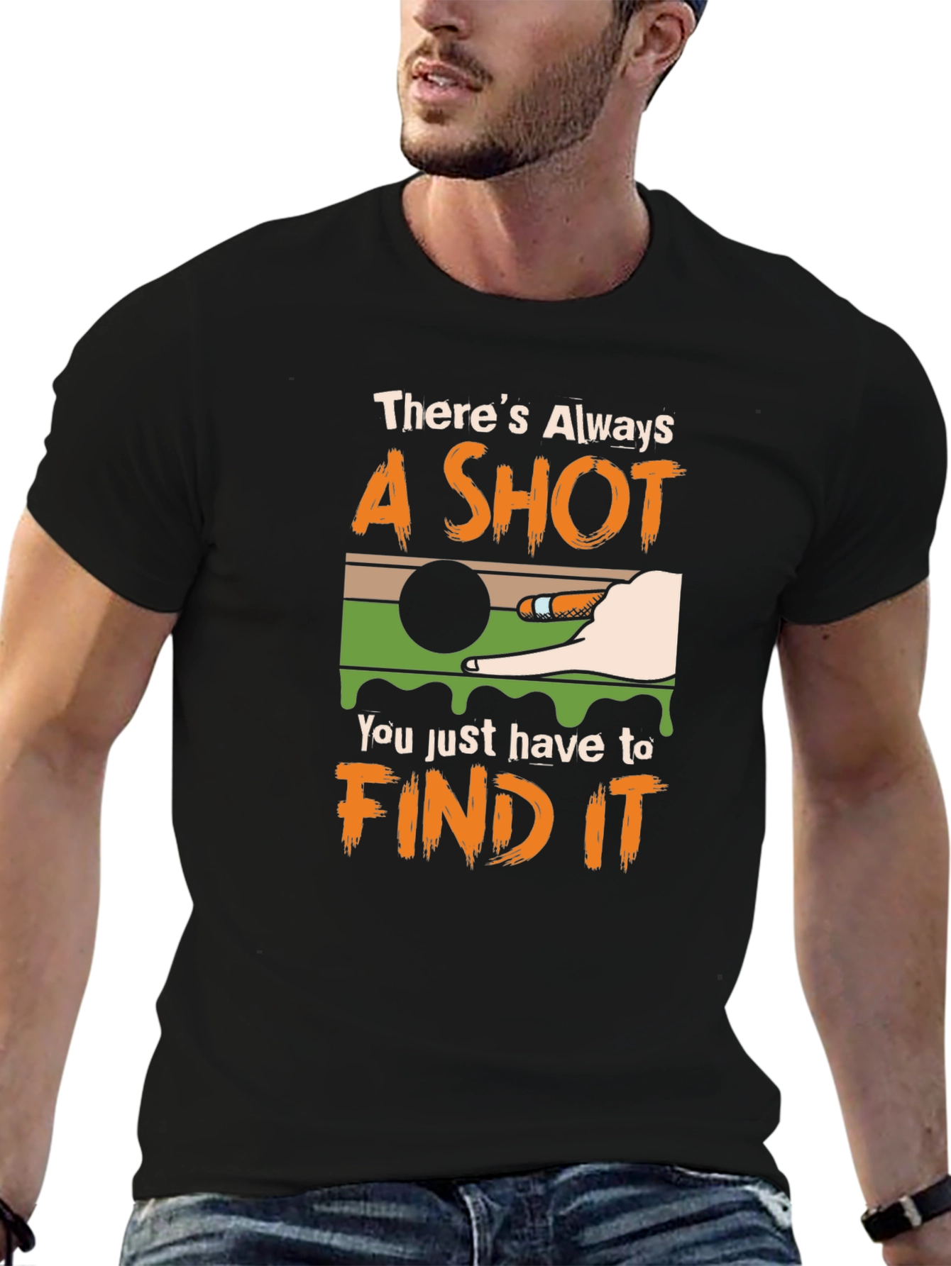 Theres Always a Shot T-Shirt - Billiards Graphic Tee