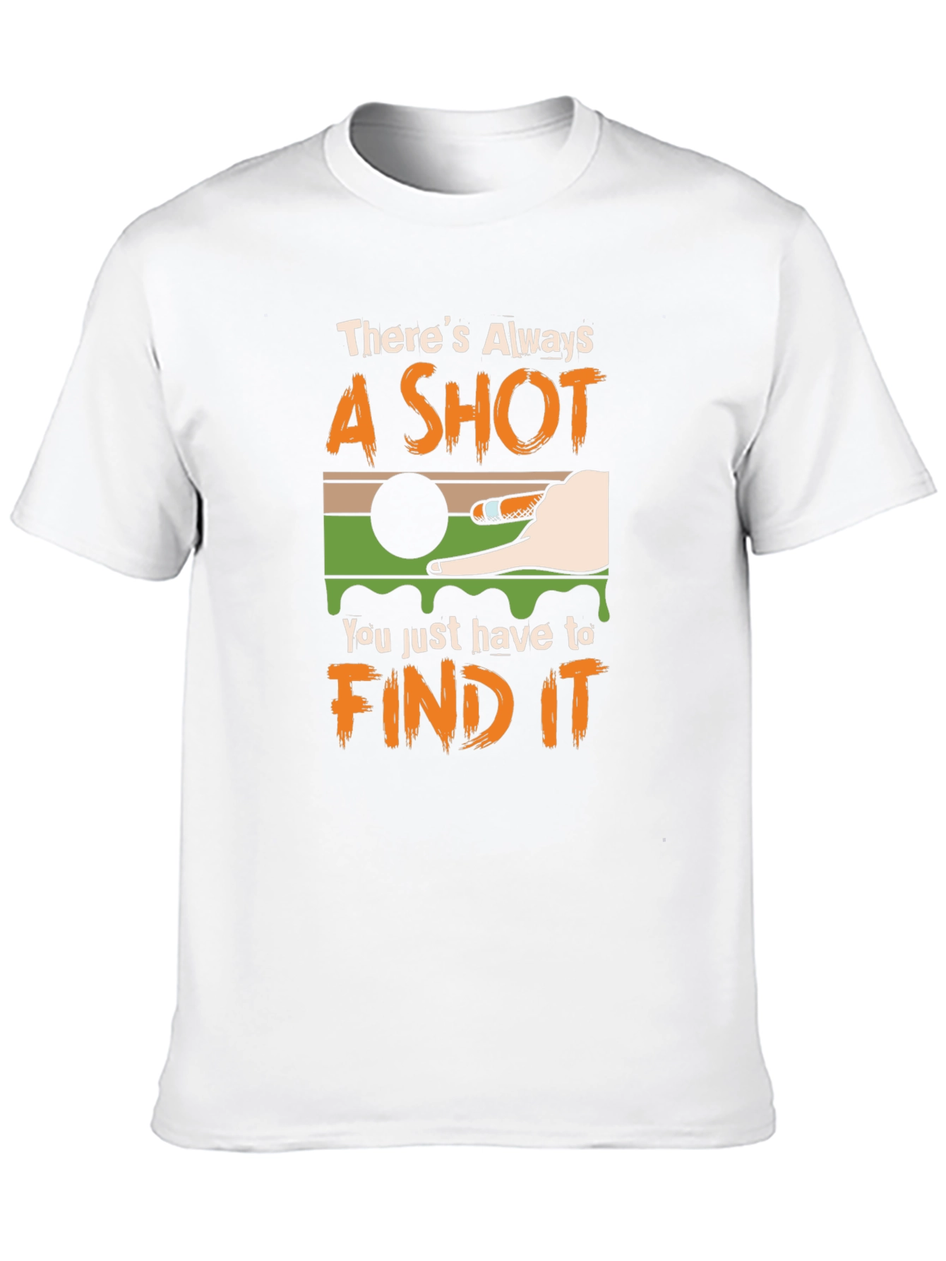 Theres Always a Shot T-Shirt - Billiards Graphic Tee