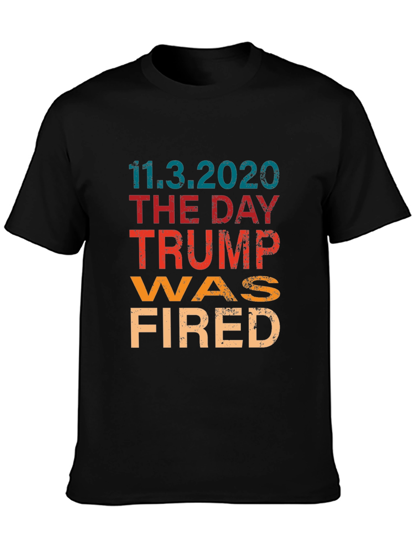 Trump Was Fired T-Shirt