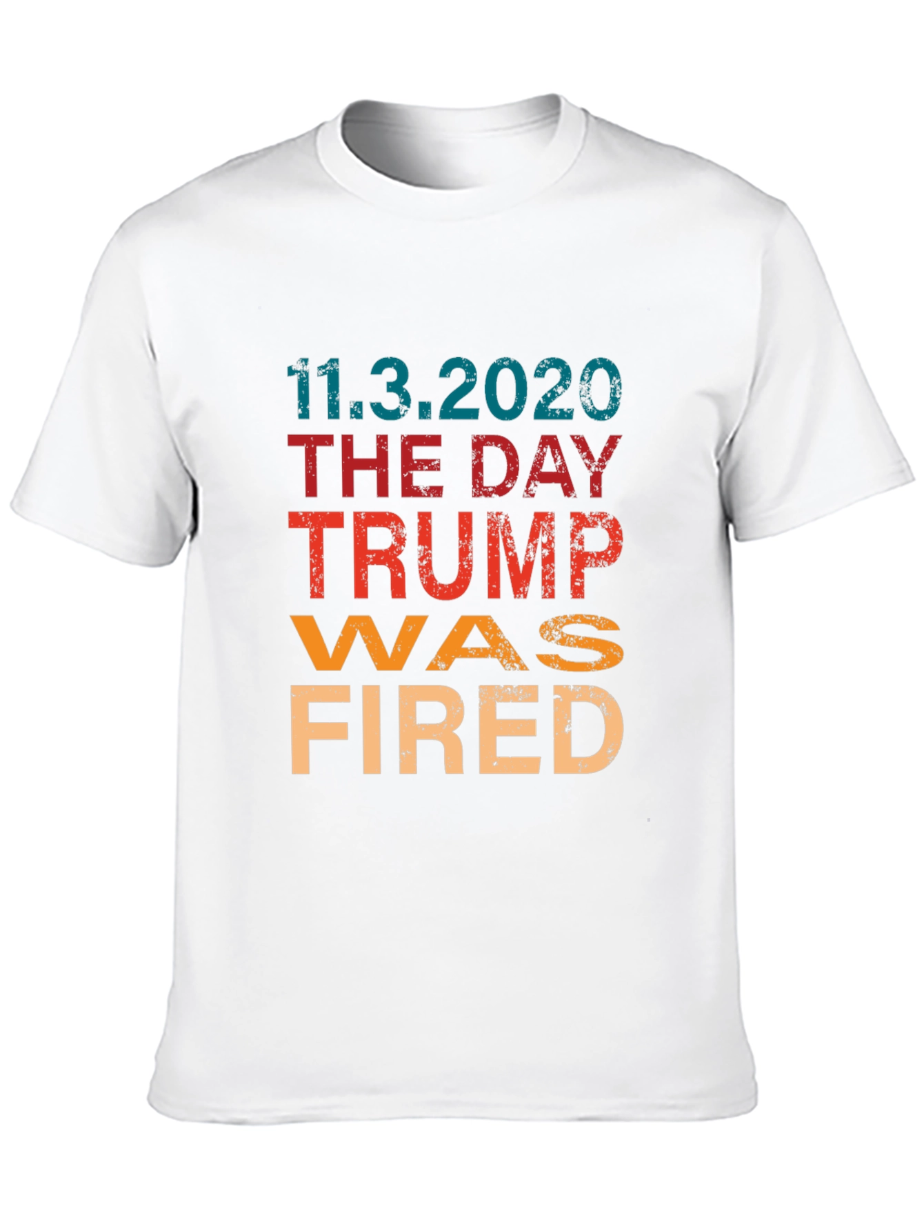 Trump Was Fired T-Shirt