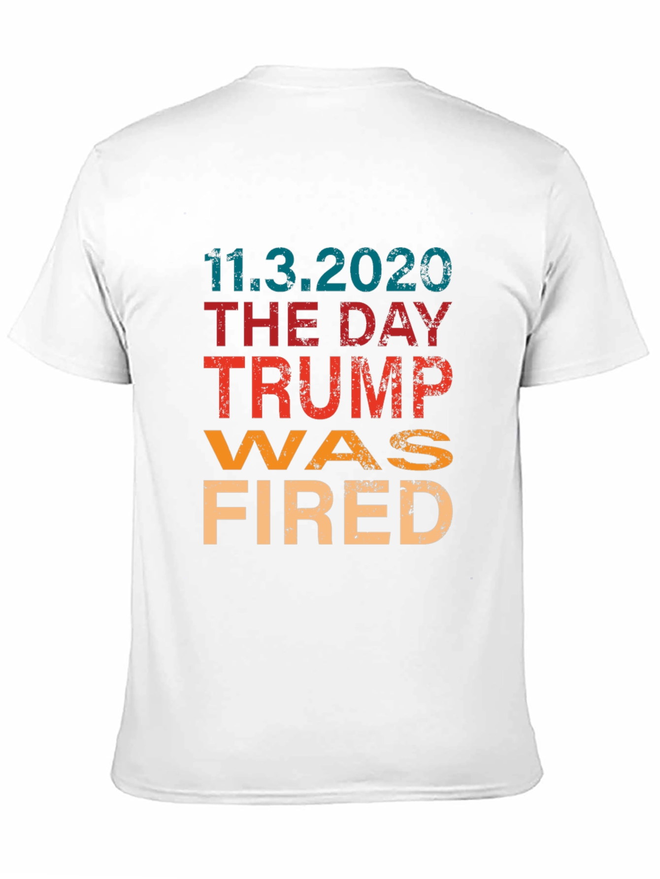Trump Was Fired T-Shirt