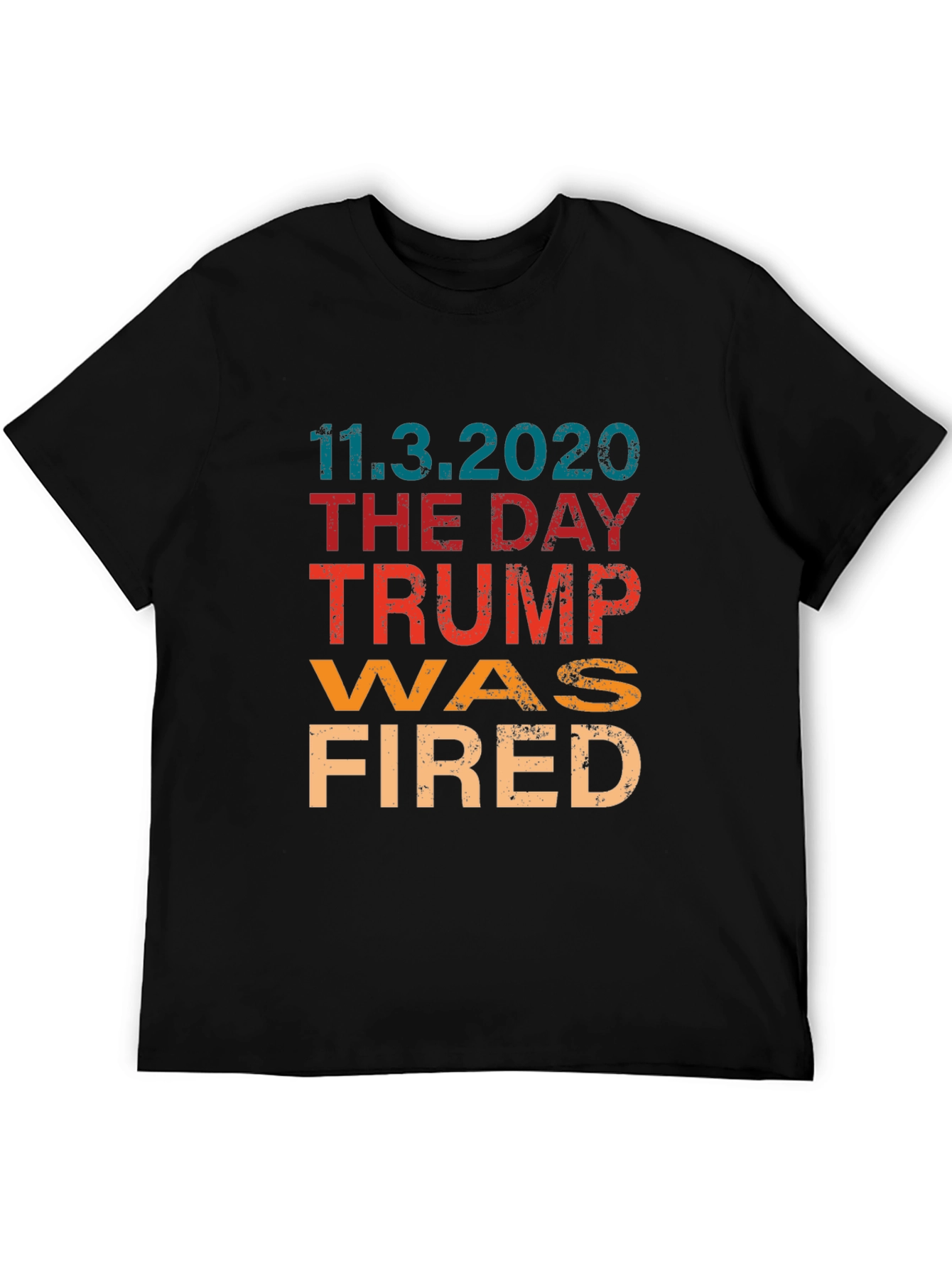 Trump Was Fired T-Shirt