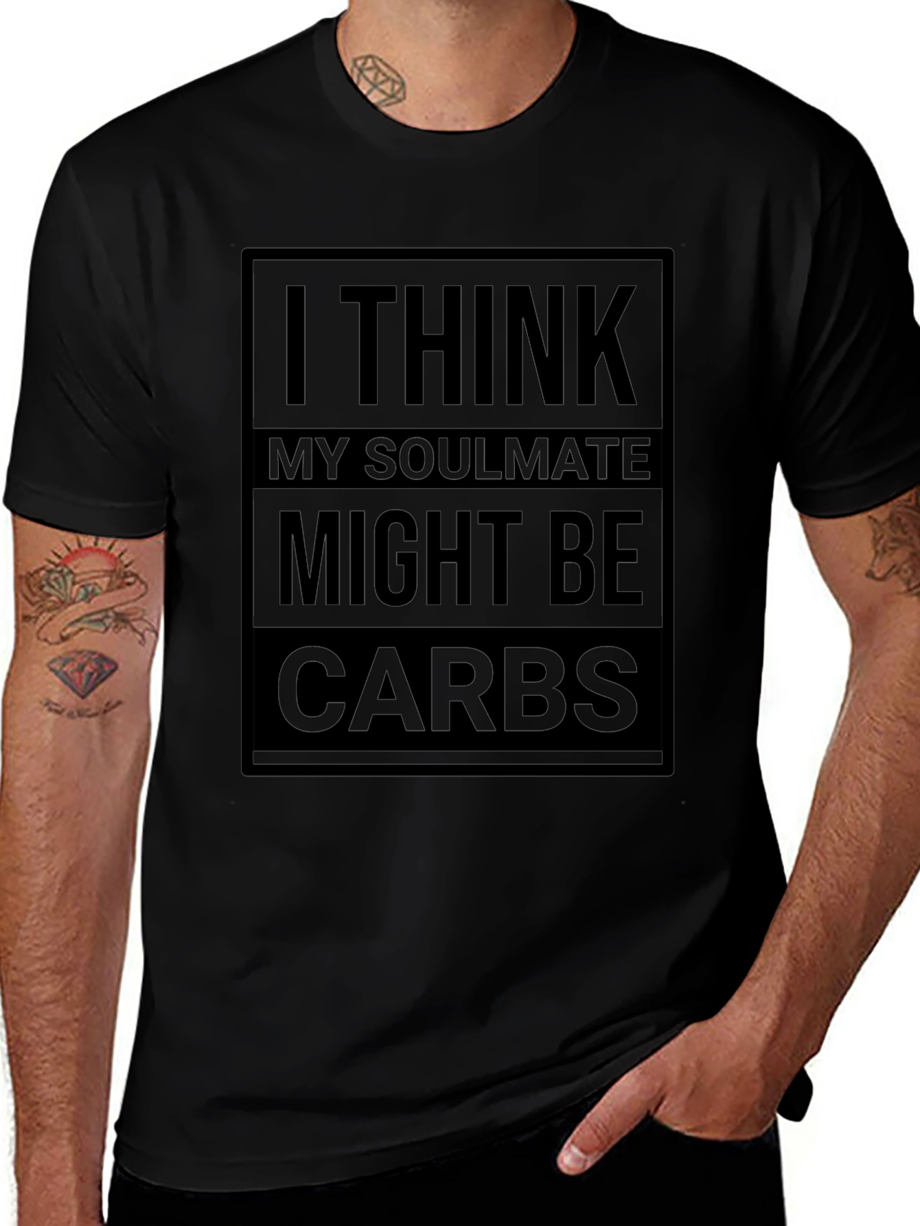 I Think My Soulmate Might Be Carbs T-Shirt