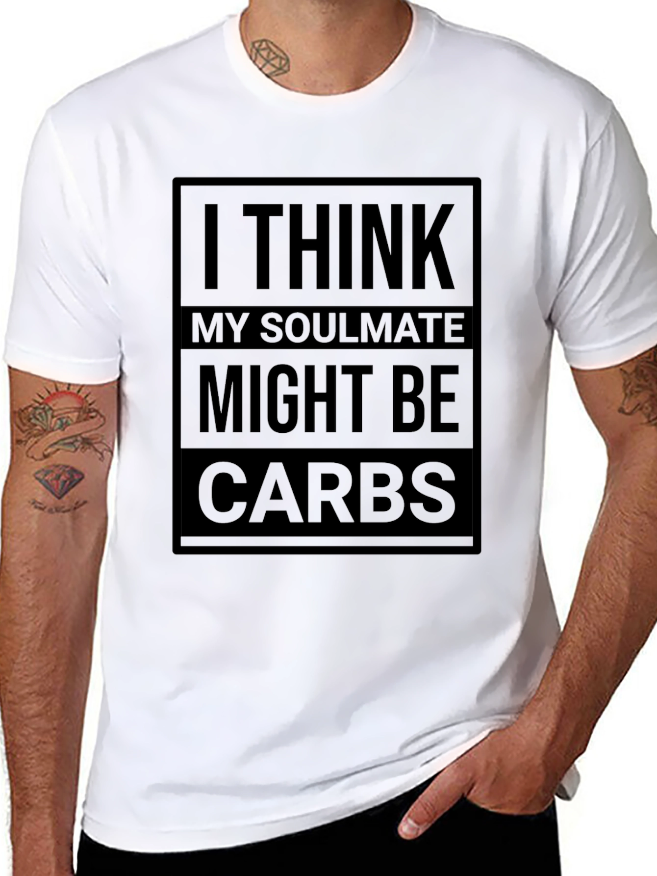I Think My Soulmate Might Be Carbs T-Shirt