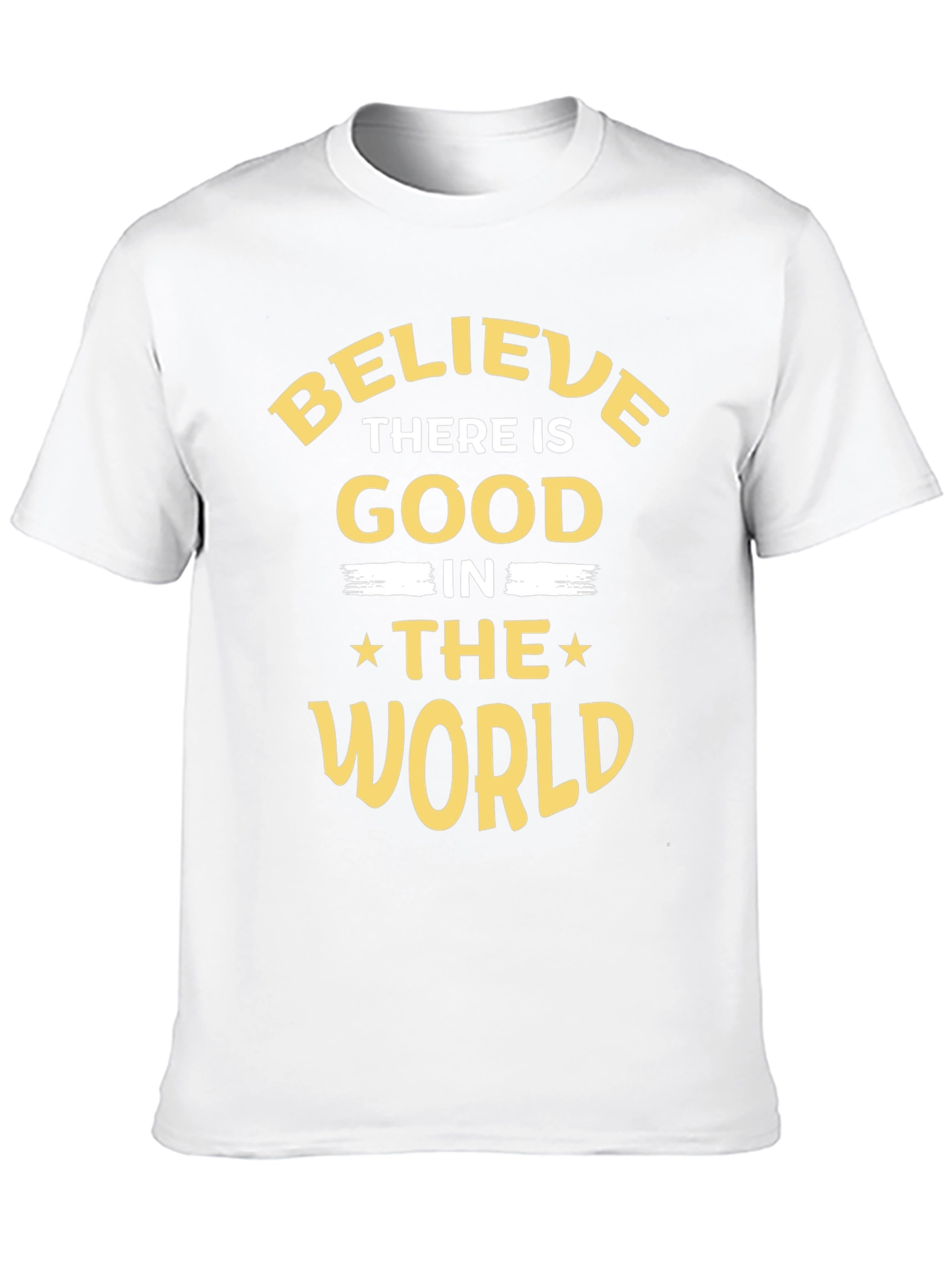 Believe There Is Good In The World T-Shirt