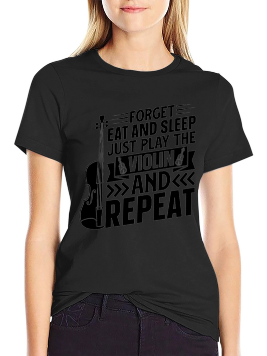 Forget Eat and Sleep Violin T-Shirt