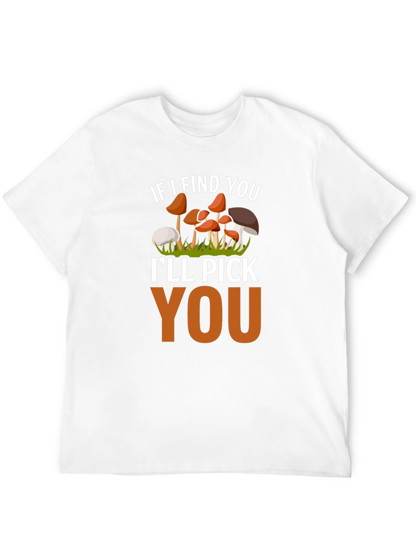 Mushroom Lover T-Shirt - Ill Pick You Funny Tee