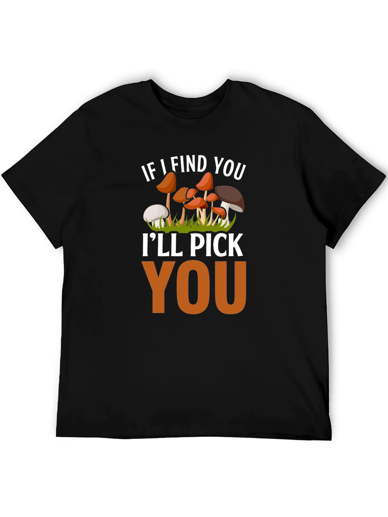 Mushroom Lover T-Shirt - Ill Pick You Funny Tee