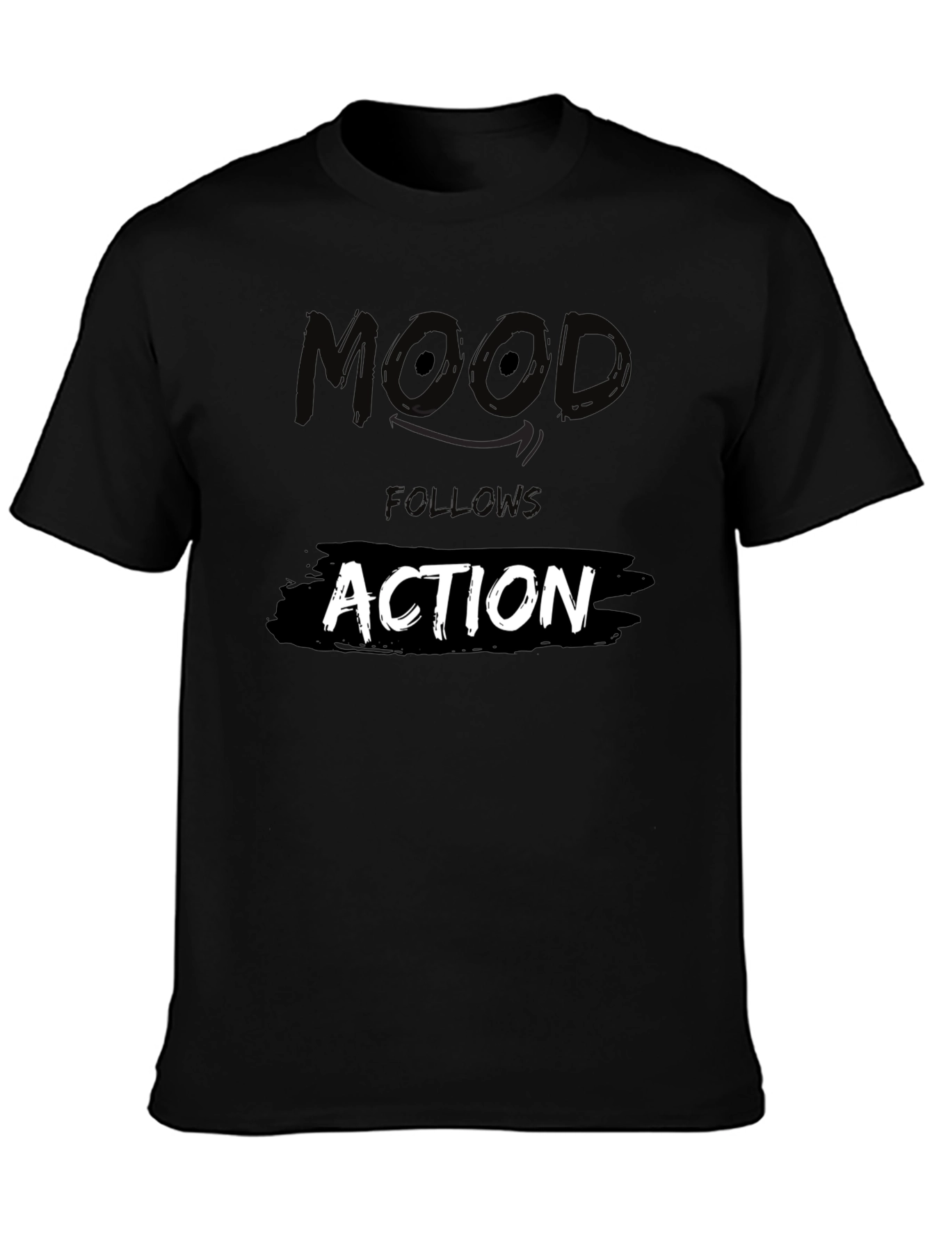 Mood Follows Action Graphic T-Shirt