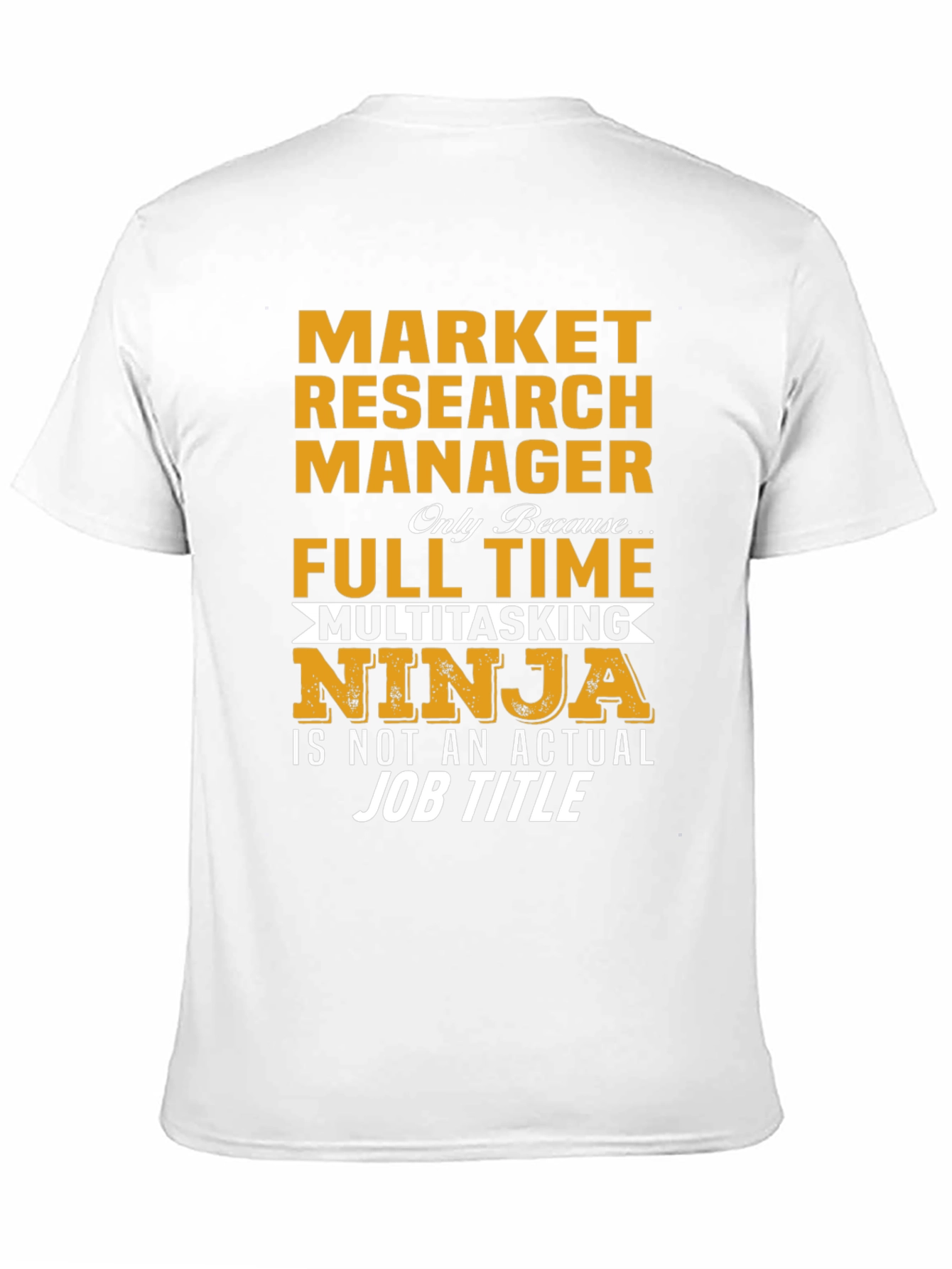Market Research Manager Multitasking Ninja T-Shirt