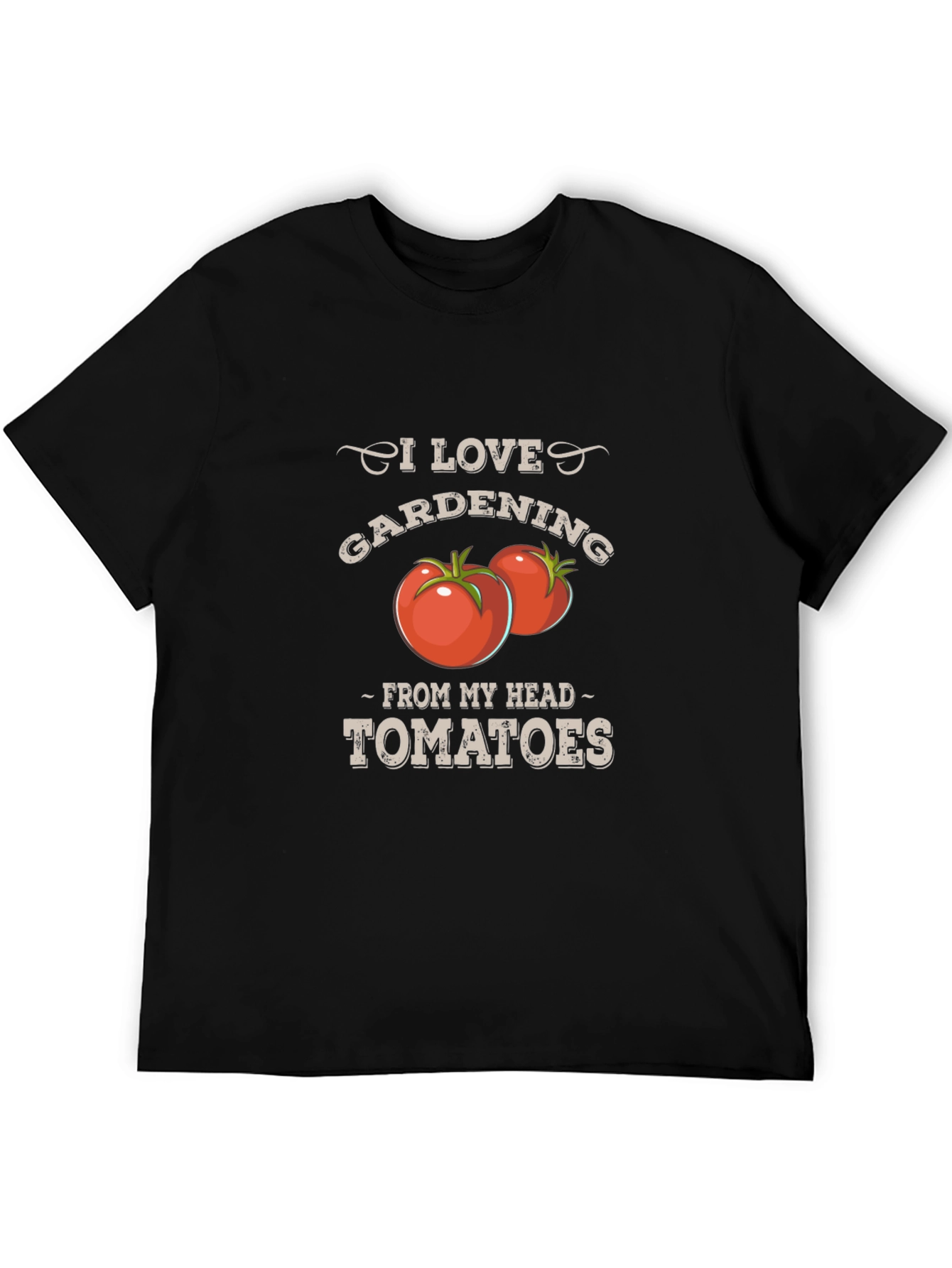 I Love Gardening From My Head Tomatoes T-Shirt