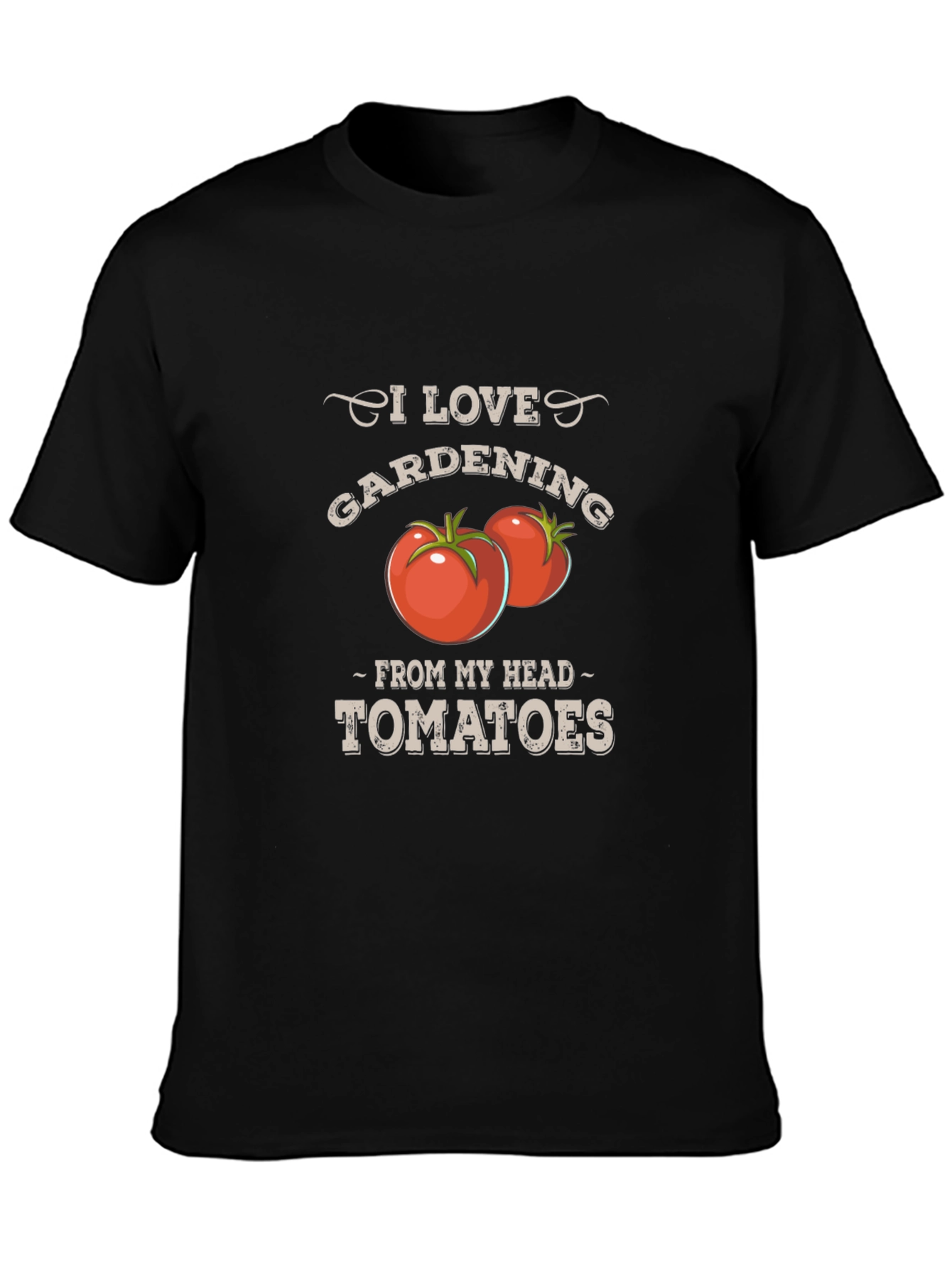 I Love Gardening From My Head Tomatoes T-Shirt