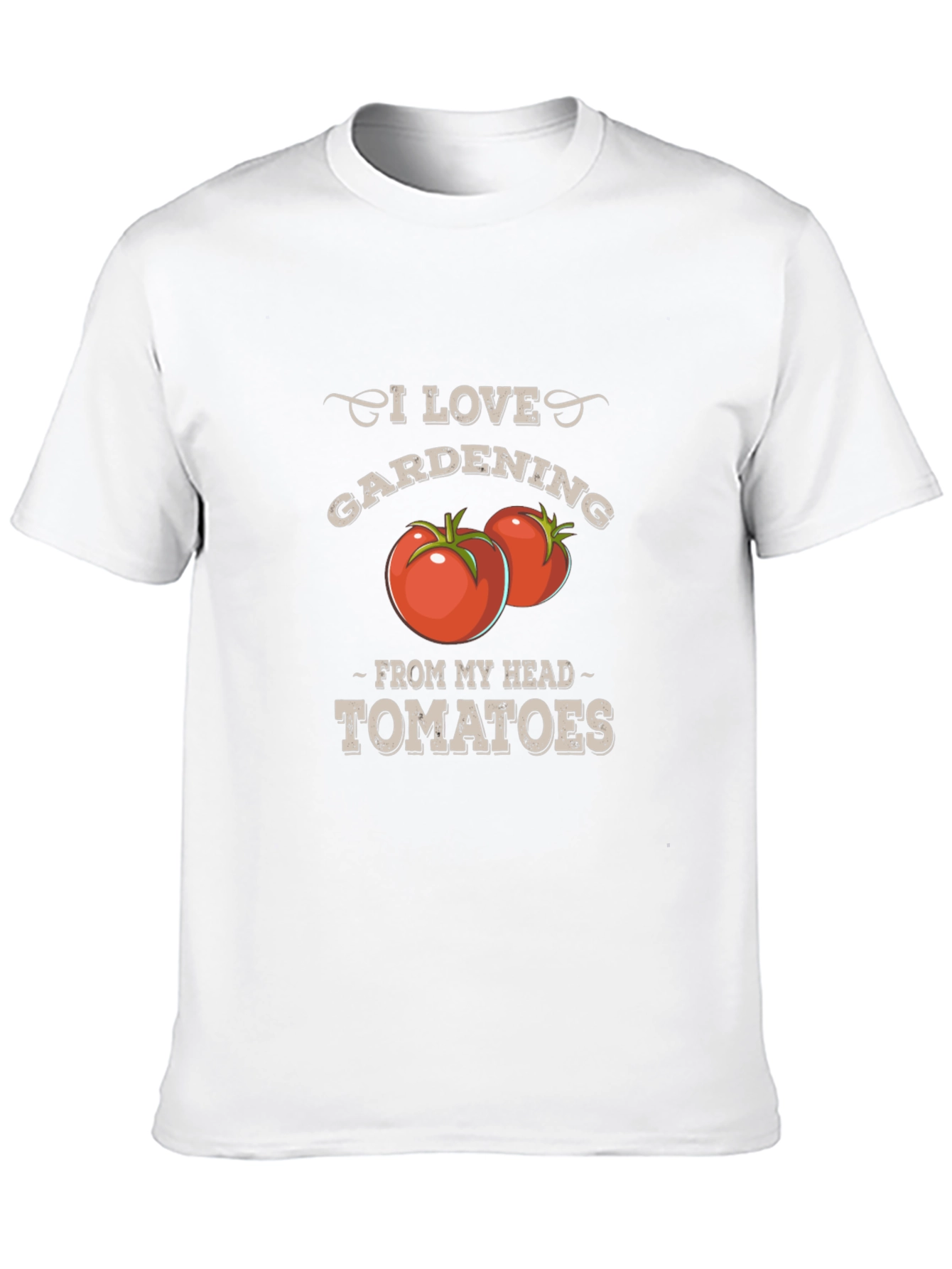 I Love Gardening From My Head Tomatoes T-Shirt
