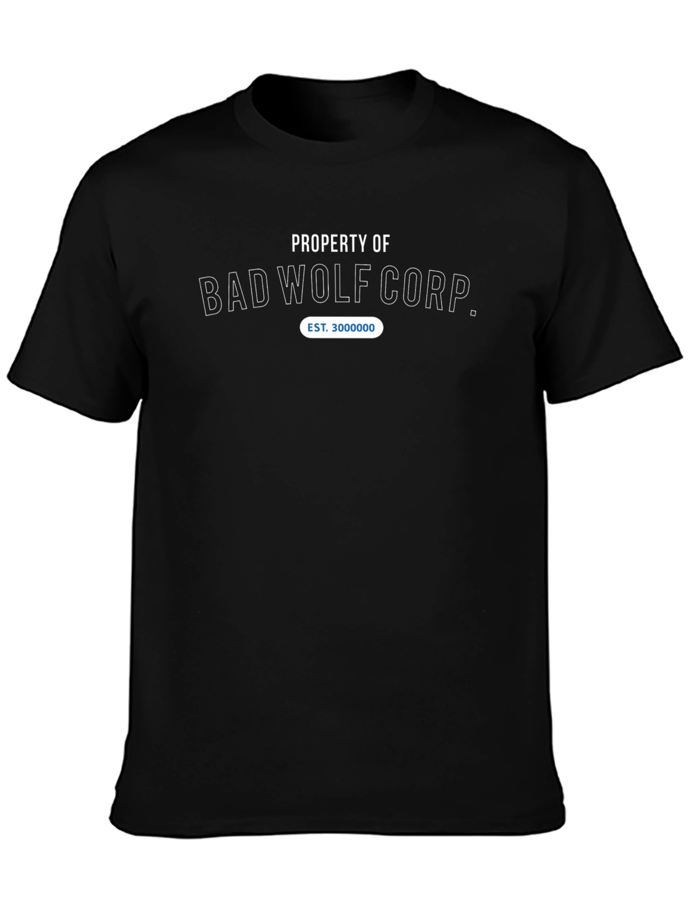 Bad Wolf Corp Est. 3000000 T-Shirt