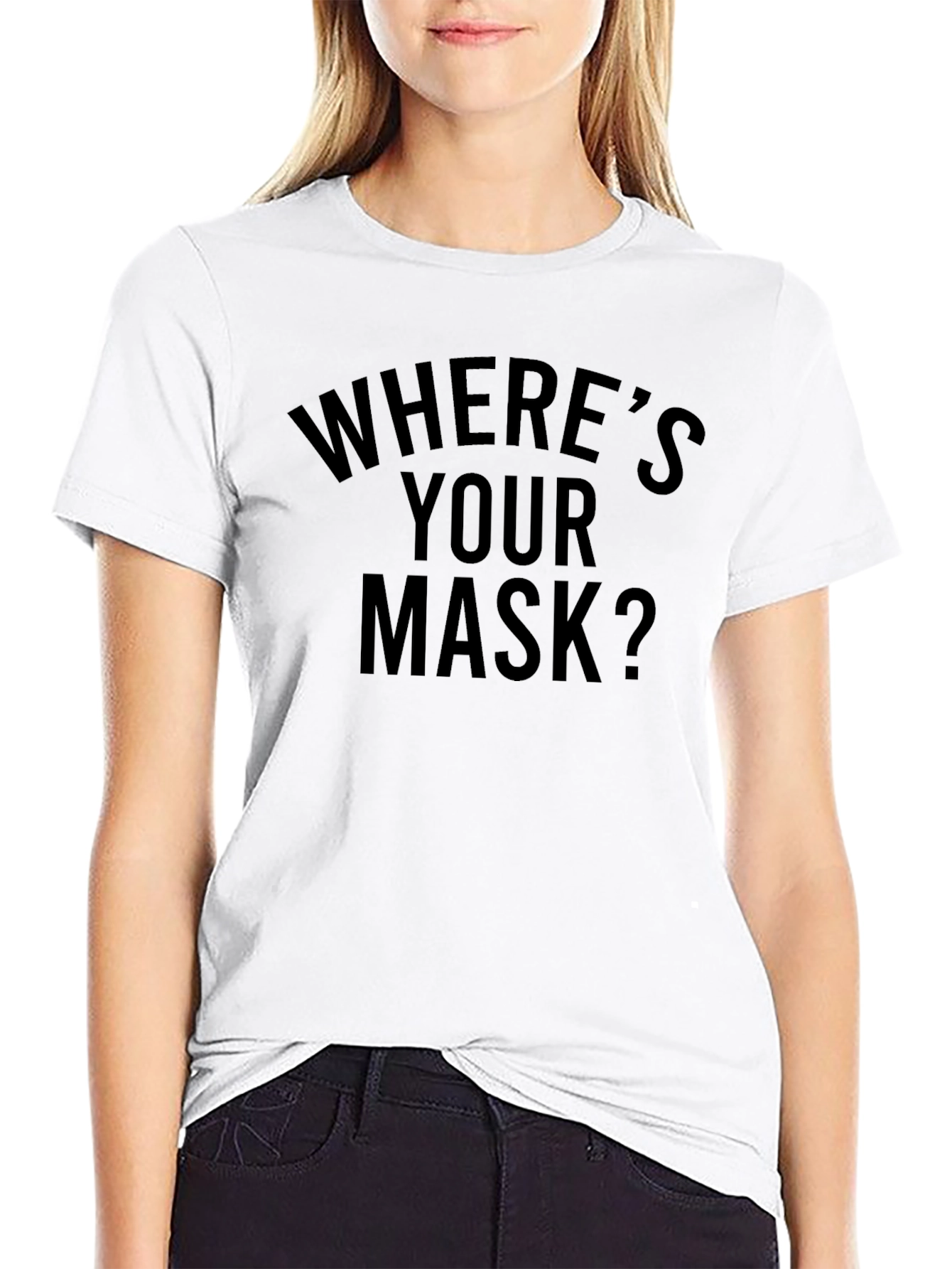 Wheres Your Mask T-Shirt